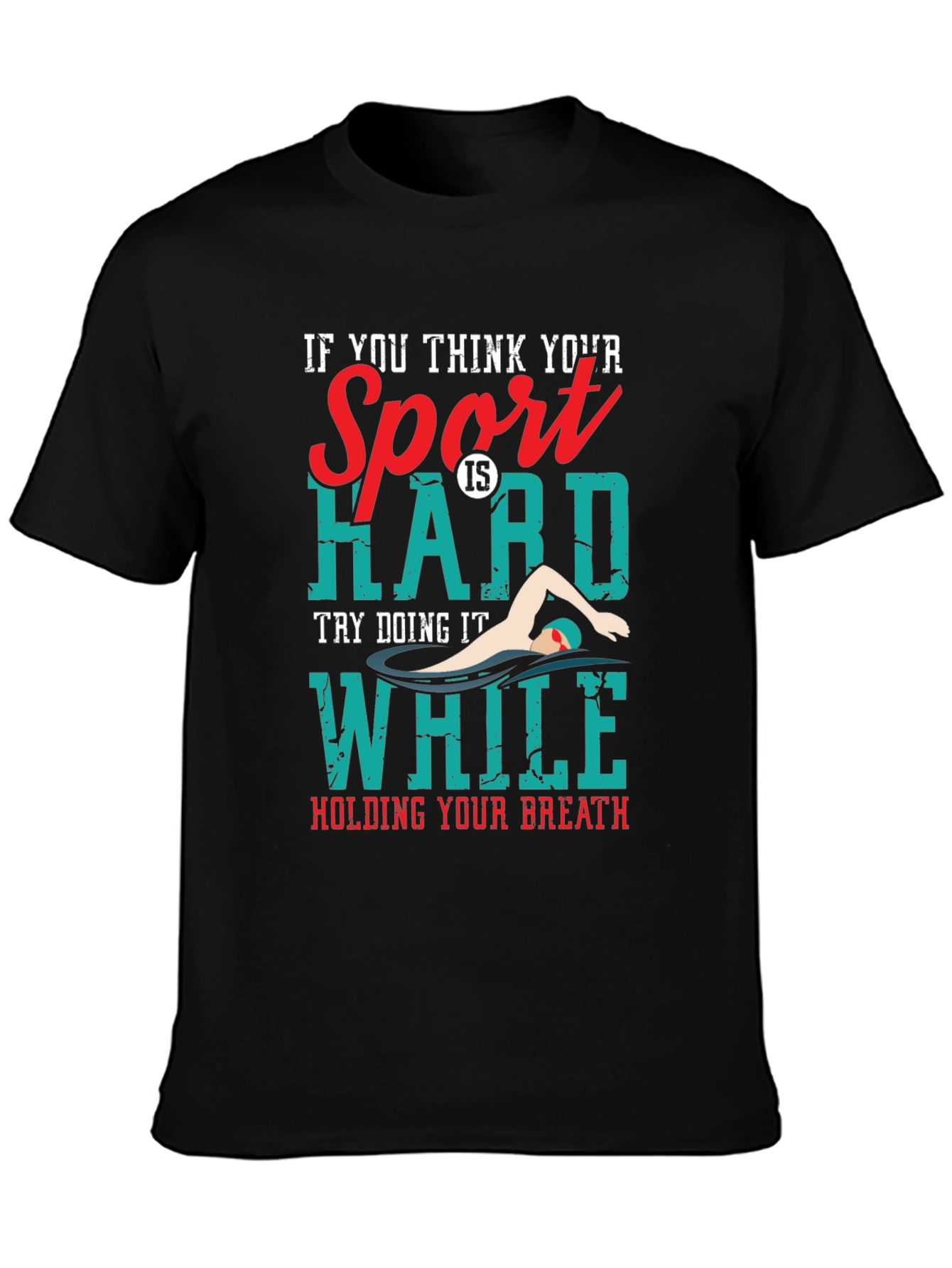 Black Funny Swimmer T-Shirt: Hard Sport, Hold Your Breath view 3