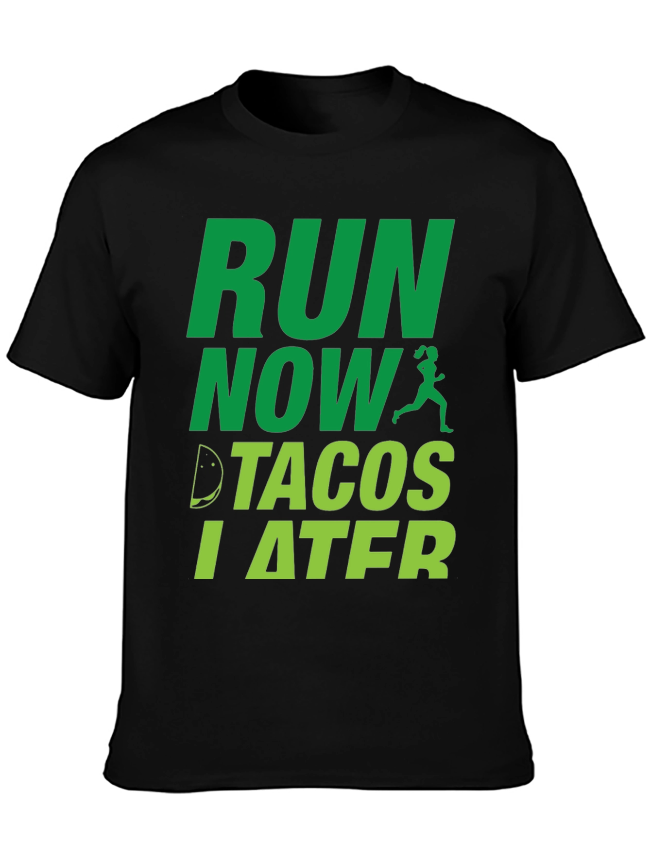 Black Run Now Tacos Later Funny Men's T-Shirt view 3