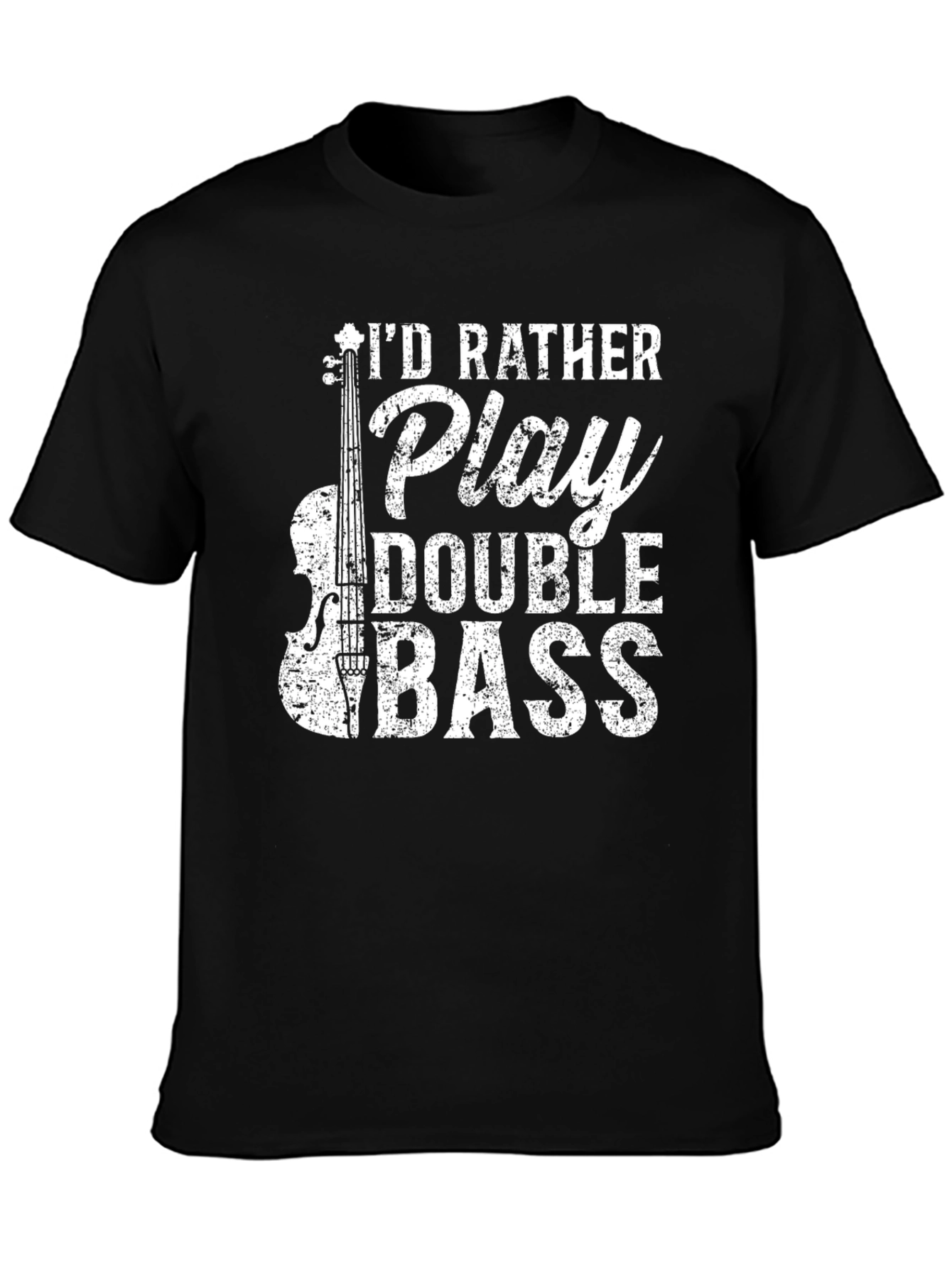 Black I'd Rather Play Double Bass T-Shirt view 3