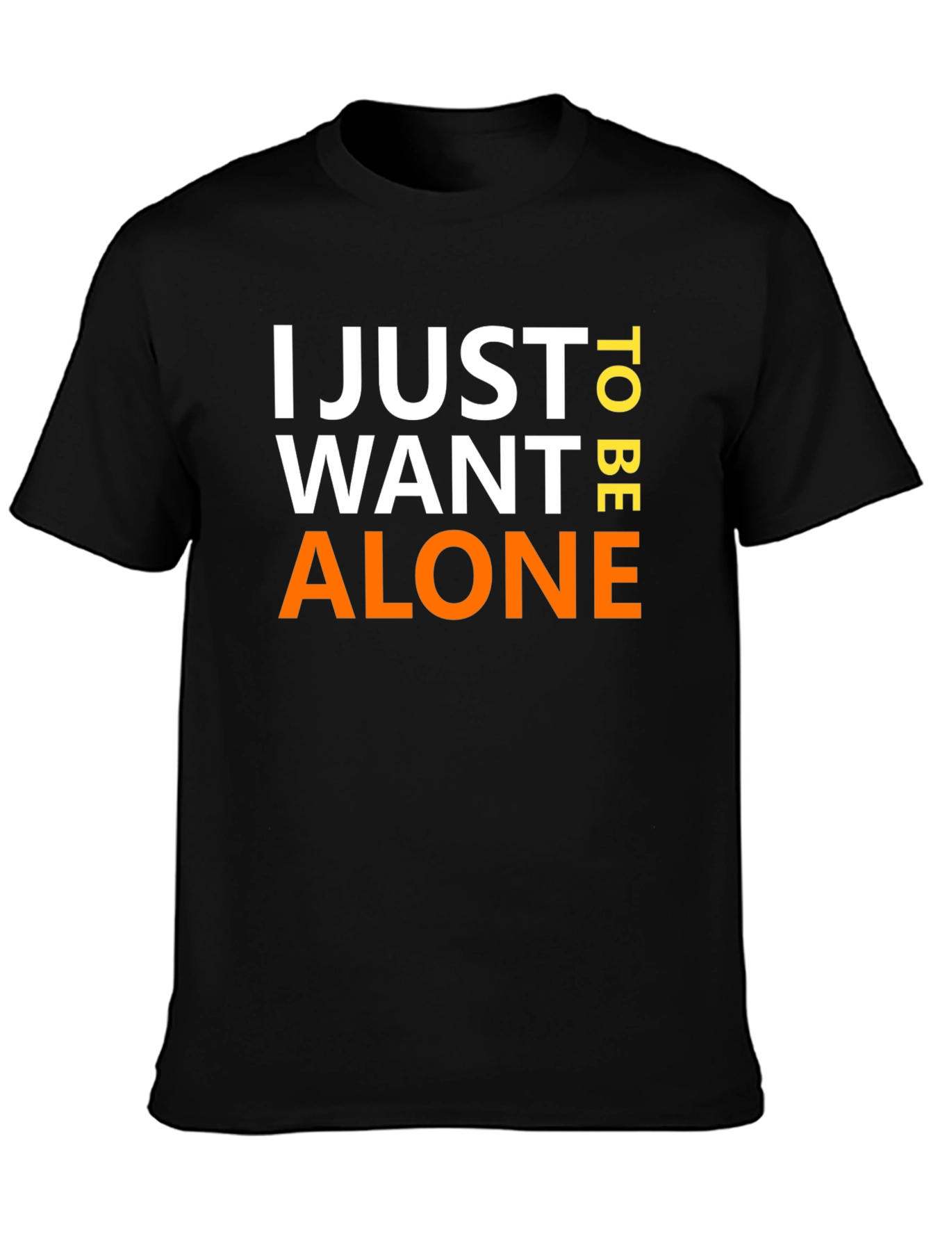 Black I Just Want To Be Alone Graphic T-Shirt view 3