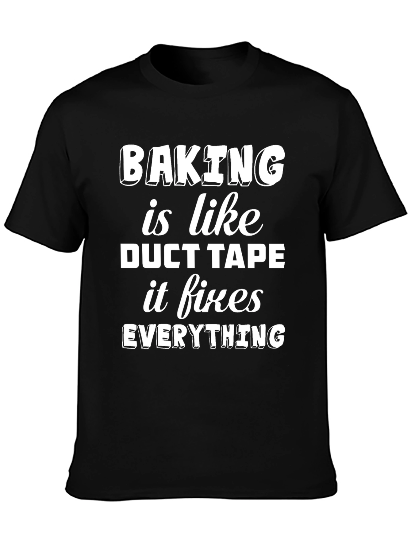 Black Baking Fixes Everything Graphic Tee view 3