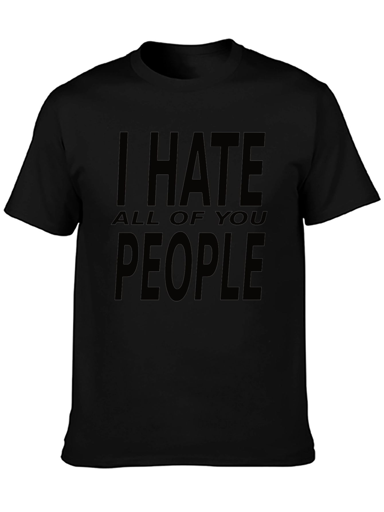 Black I Hate All of You People Graphic Tee view 3