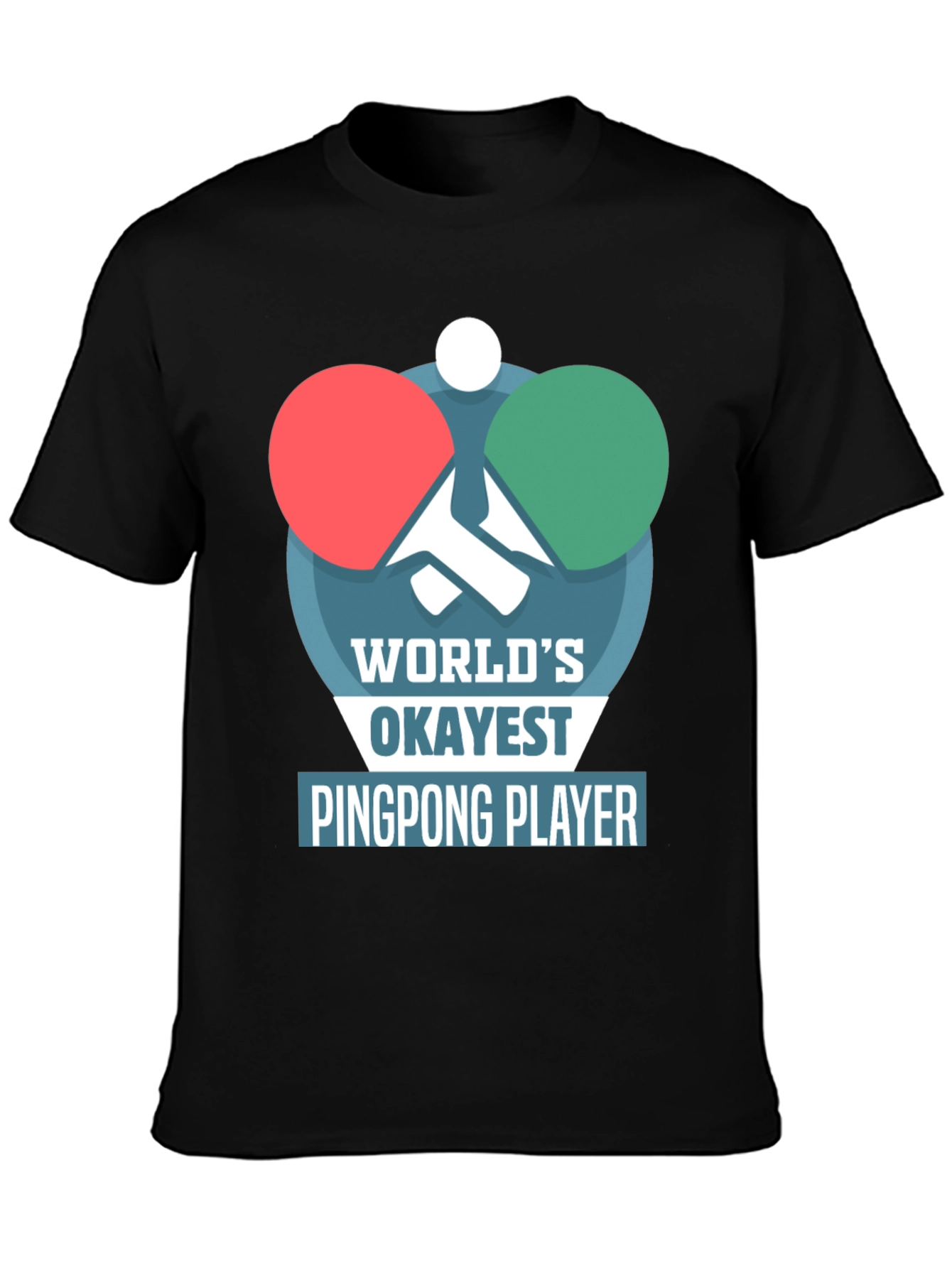 Black World's Okayest Ping Pong Player T-Shirt view 3