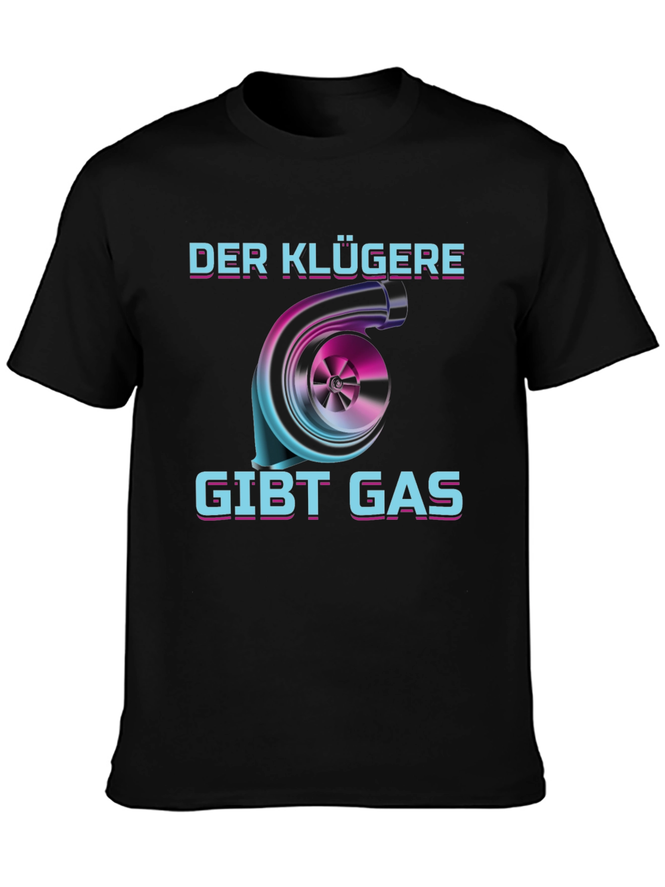 Black Der Klügere Gibt Gas T-Shirt Turbo Car Enthusiast view 3