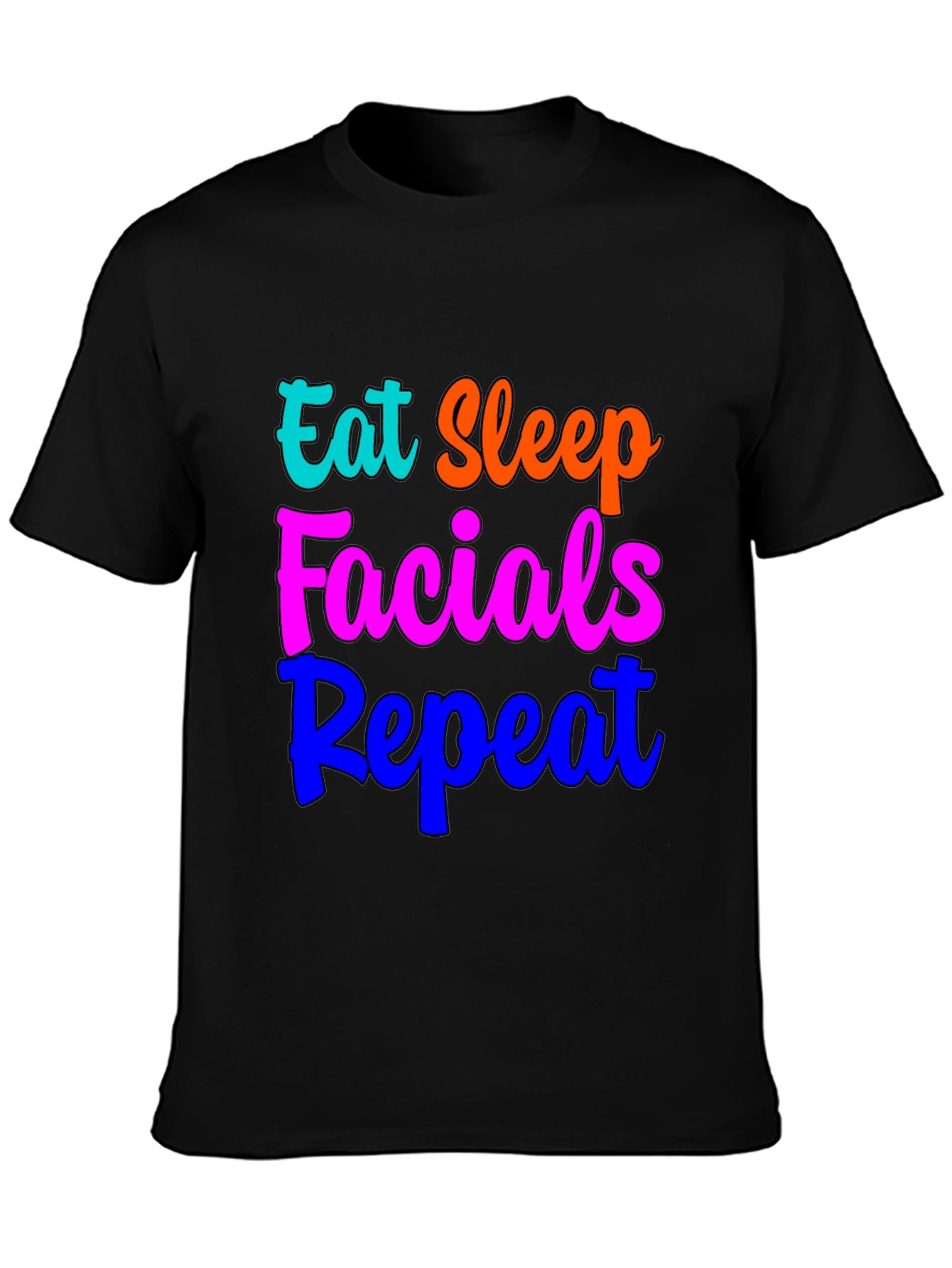 Black Eat Sleep Facials Repeat Graphic T-Shirt view 3