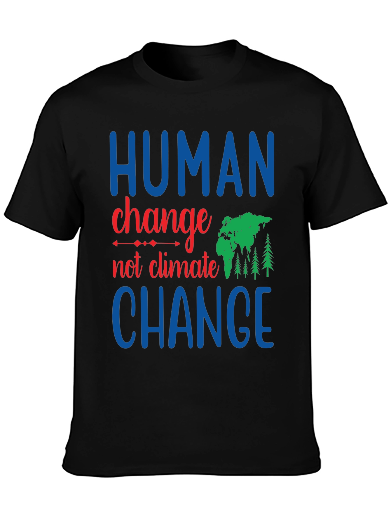 Black Human Change, Not Climate Change Graphic Tee view 3
