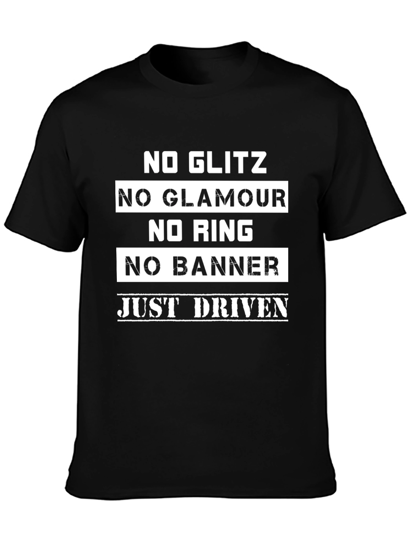 Black No Glitz No Glamour Just Driven Black T-Shirt view 3