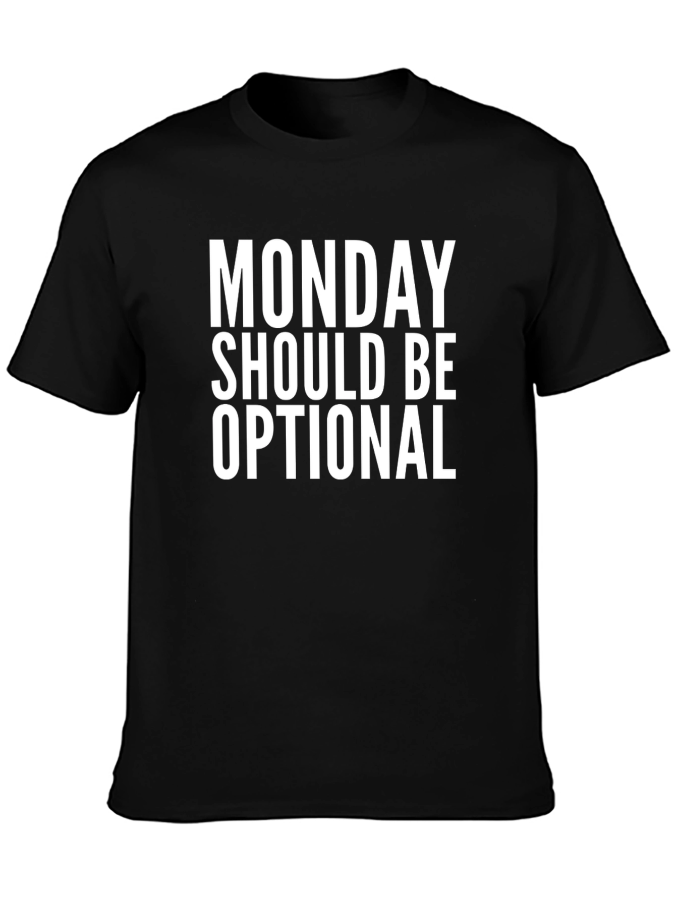 Black Monday Should Be Optional Graphic Tee view 3