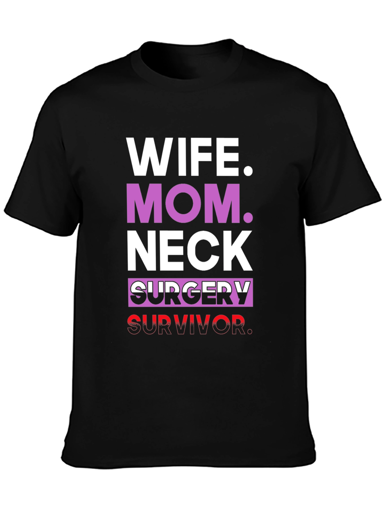 Black Wife Mom Neck Surgery Survivor Graphic Tee view 3
