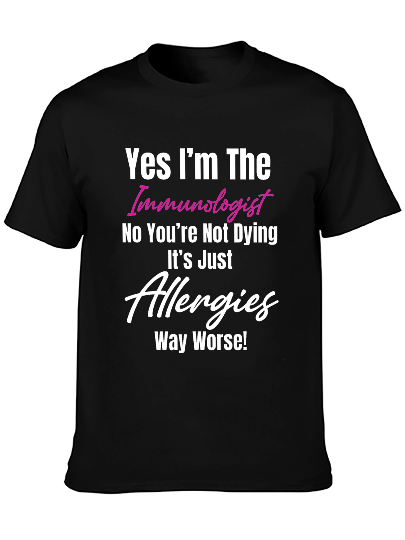 Black Immunologist Allergy T-Shirt - Humorous Medical Tee view 3
