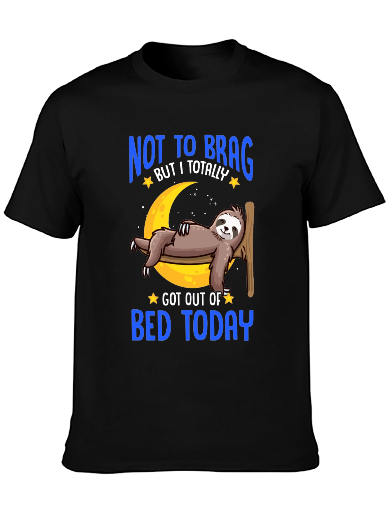 Black Funny Sloth T-Shirt - Not to Brag Got Out of Bed Today view 3