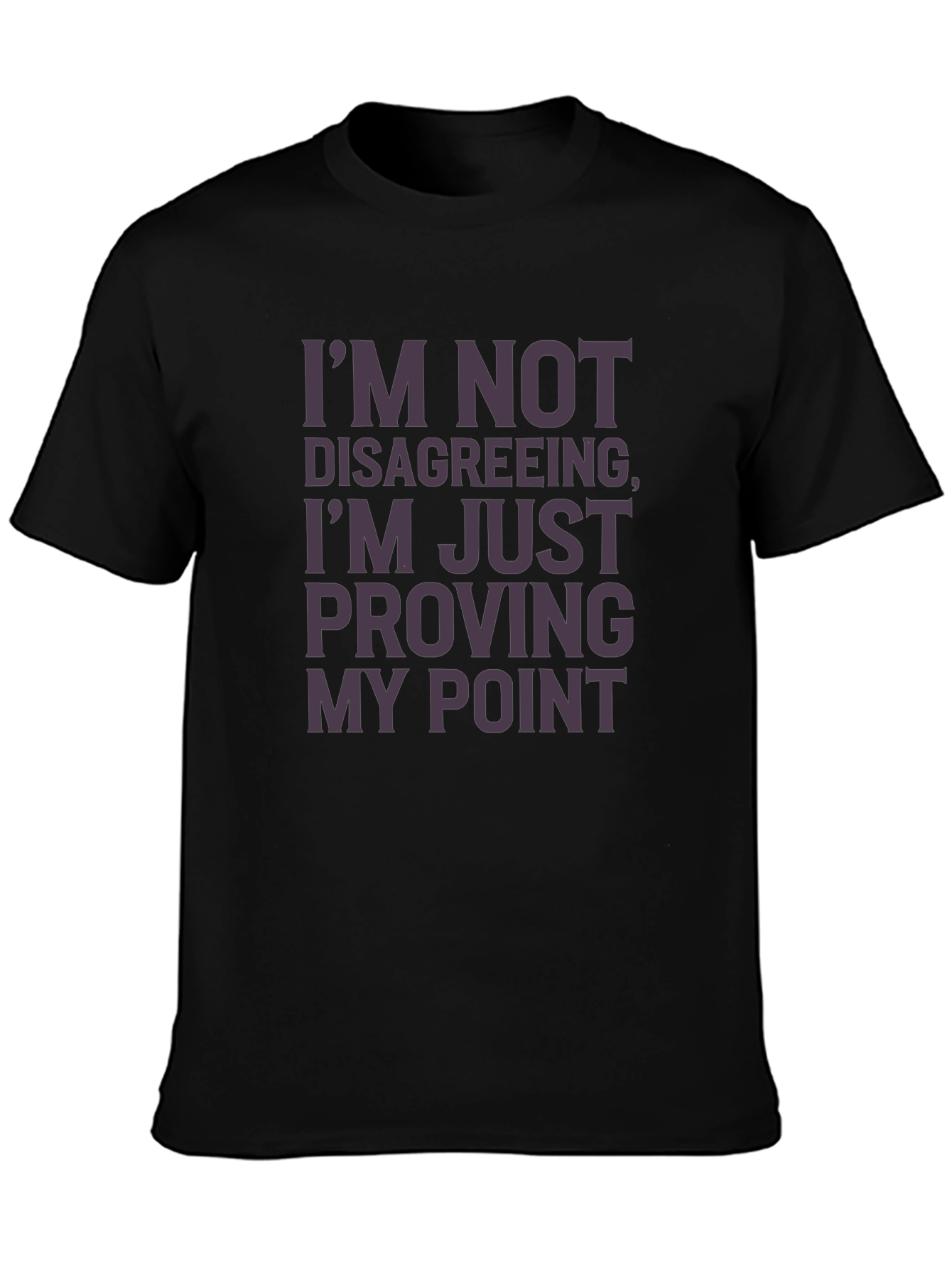 Black I'm Not Disagreeing Men's Black T-Shirt view 3