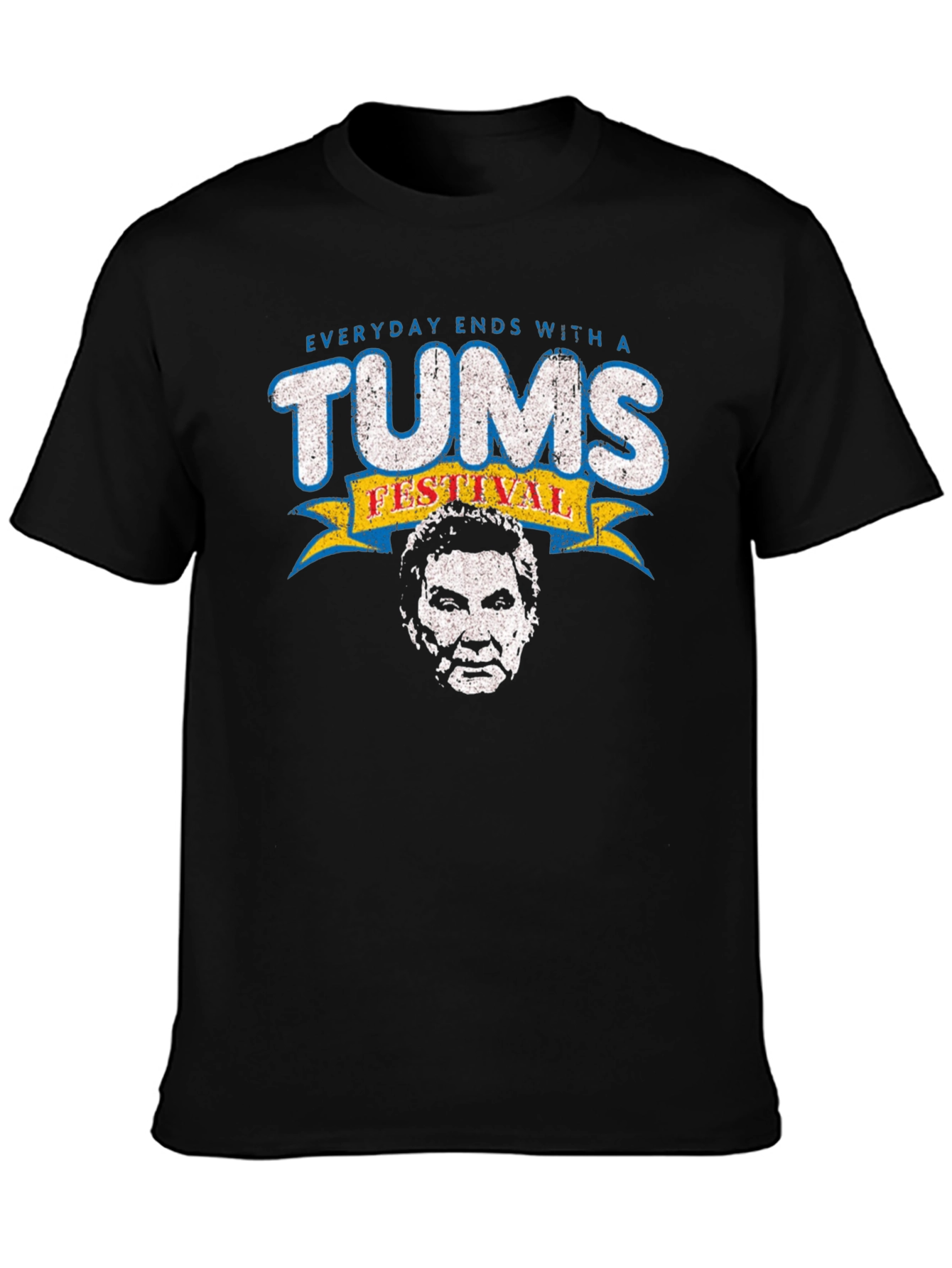 Black Everyday Ends With a Tums Festival Black T-Shirt view 3