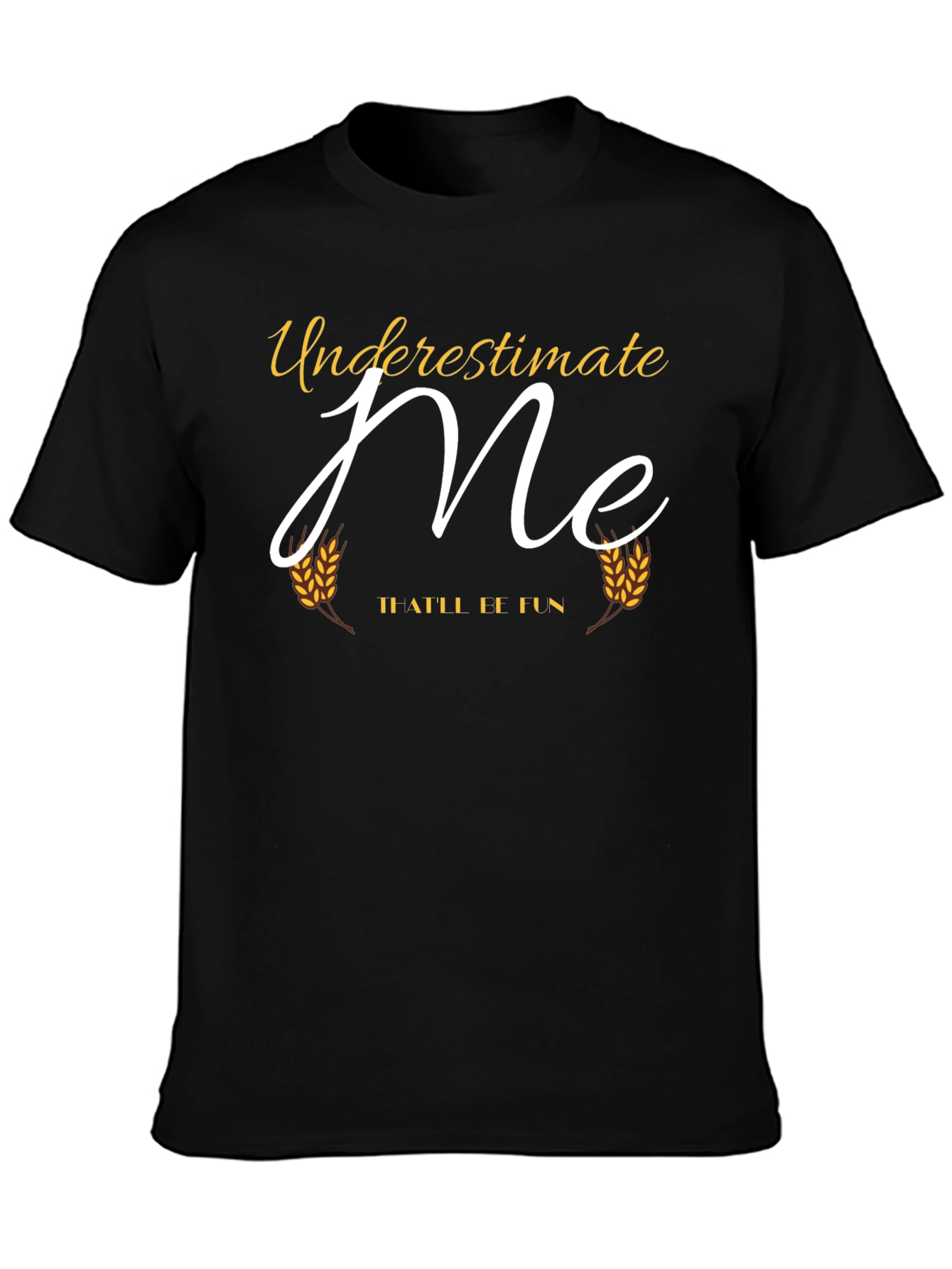 Black Underestimate Me T-Shirt - Funny Tee view 3
