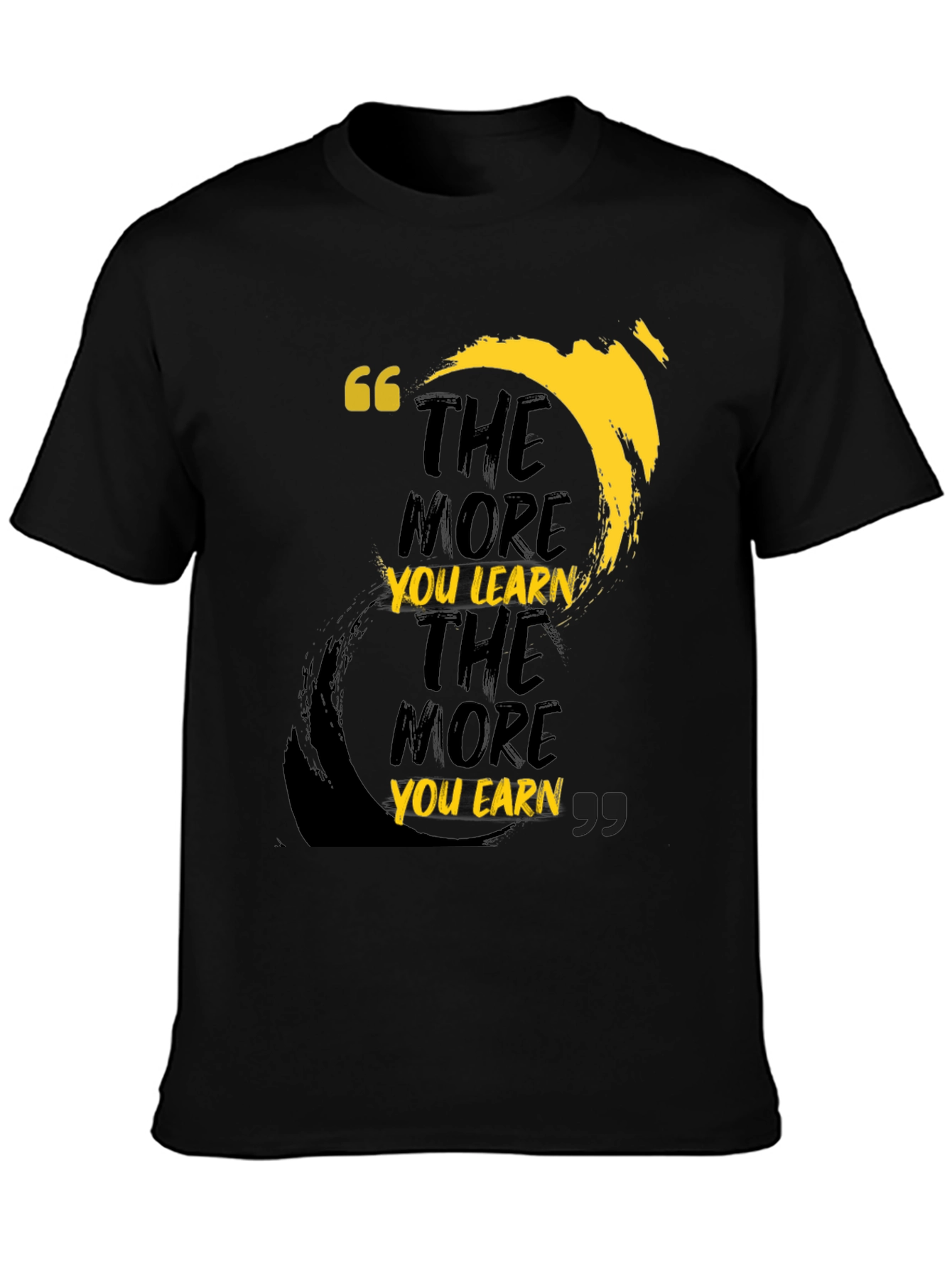 Black Motivational T-Shirt: The More You Learn, The More You Earn view 3