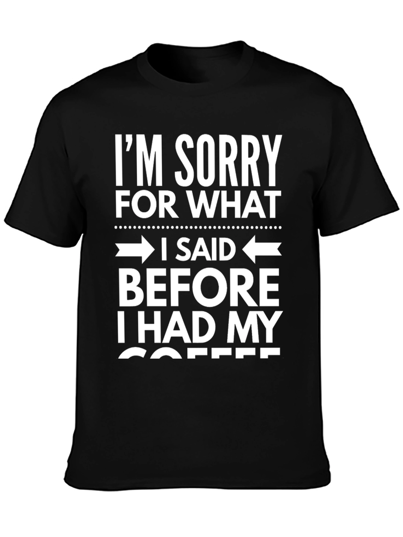 Black Funny Coffee T-Shirt - Sorry Before Coffee Graphic Tee view 3