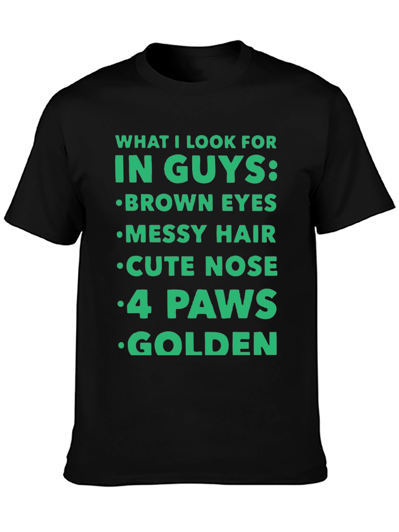 Black Funny "What I Look For In Guys" T-Shirt - Dog Lover view 3