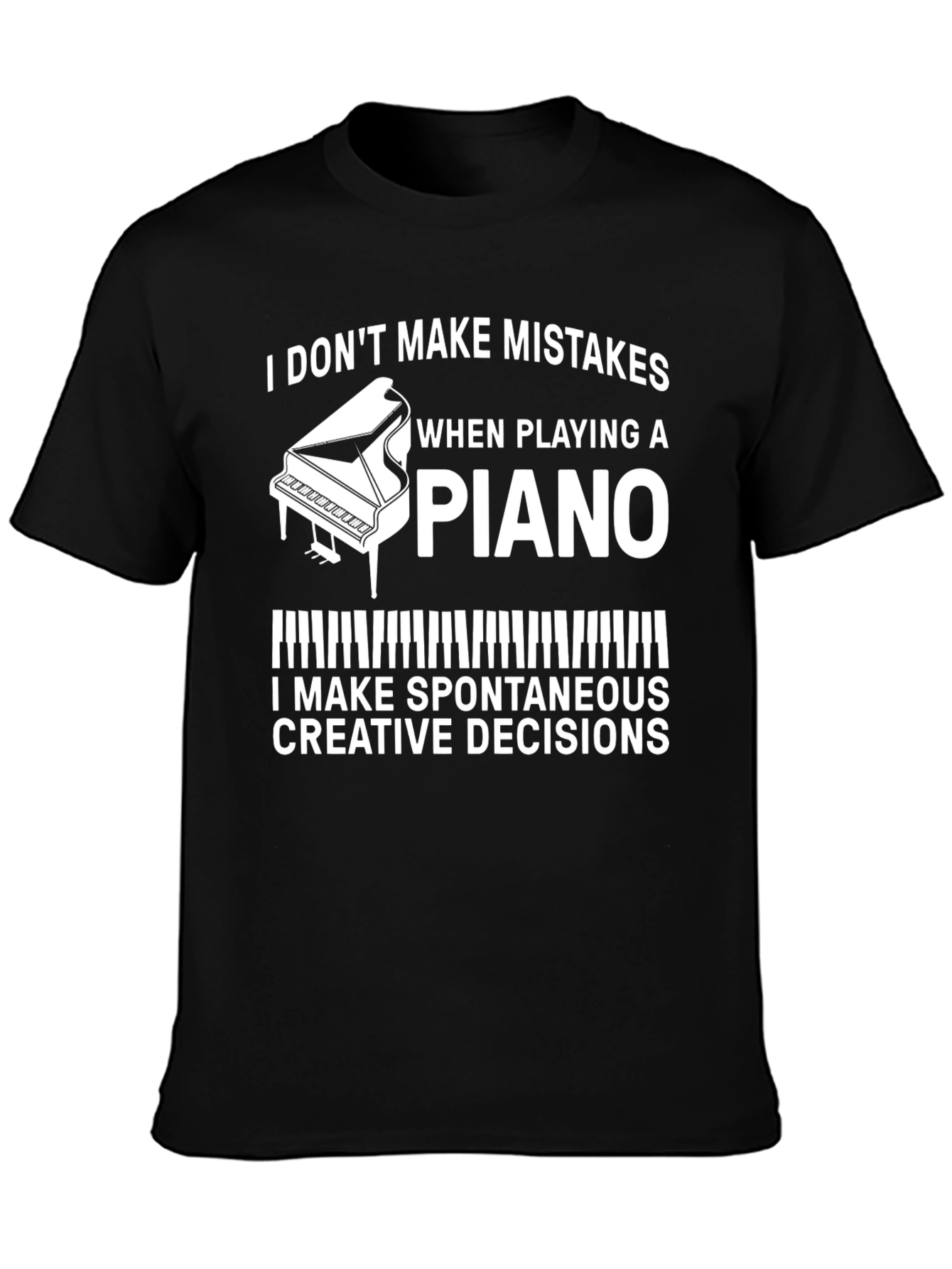Black Funny Piano Player T-Shirt - Spontaneous Creative Decisions Tee view 3