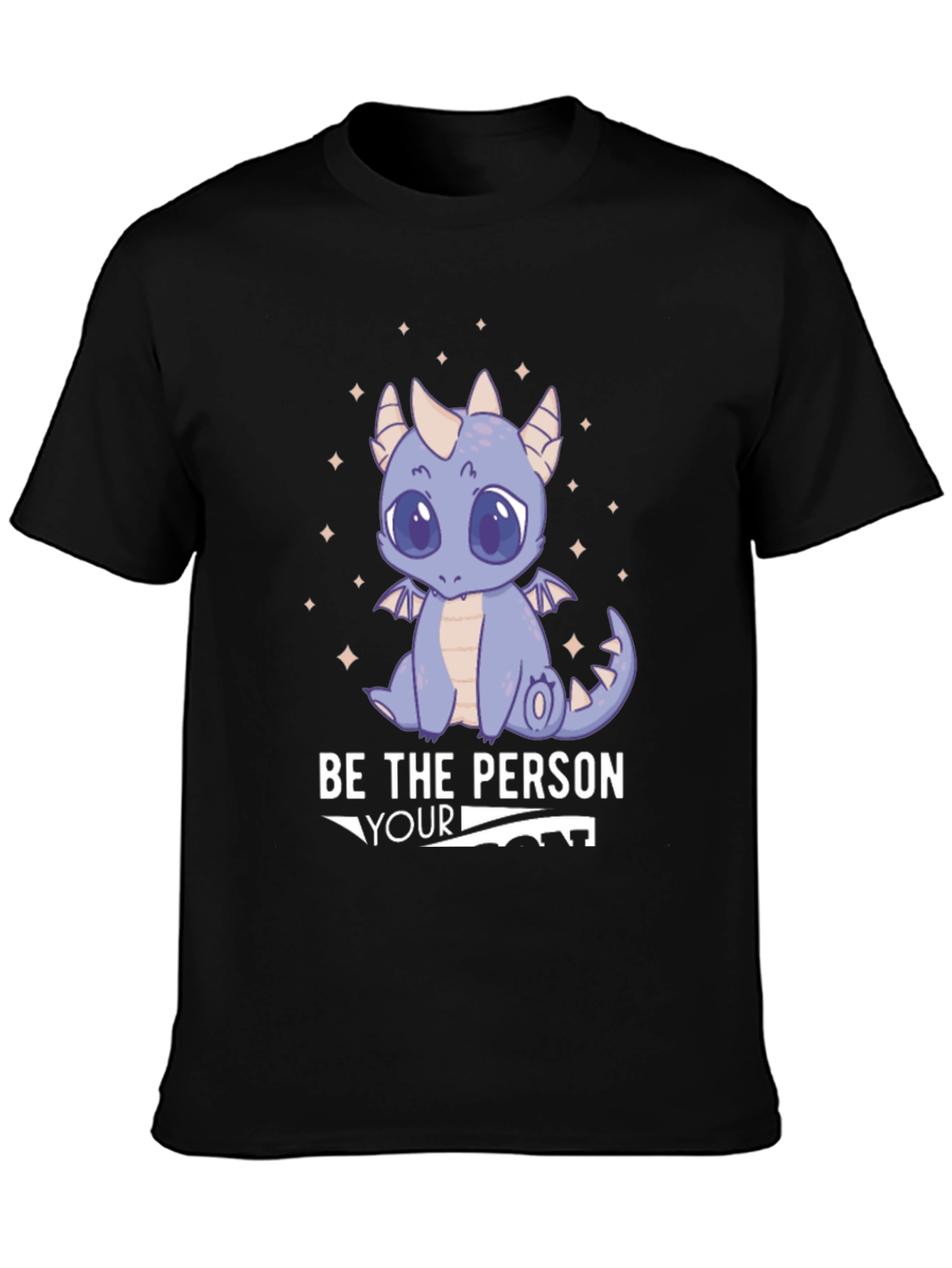 Be the Person Your Dragon Thinks You Are T-Shirt - 3