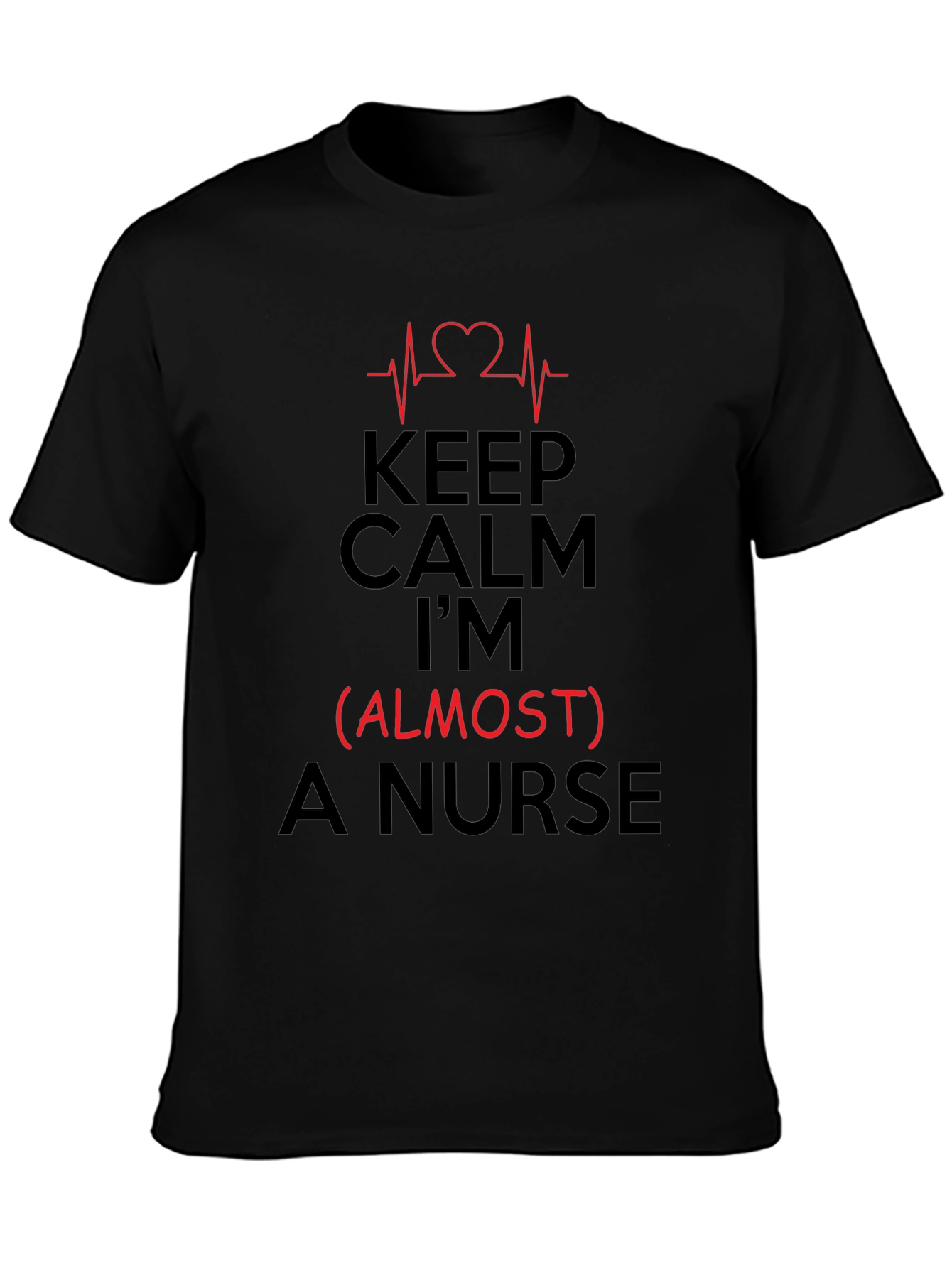 Black Keep Calm I'm (Almost) A Nurse T-Shirt view 3