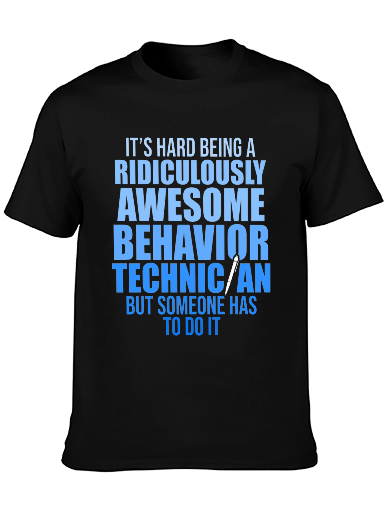 Black Ridiculously Awesome Behavior Technician T-Shirt view 3