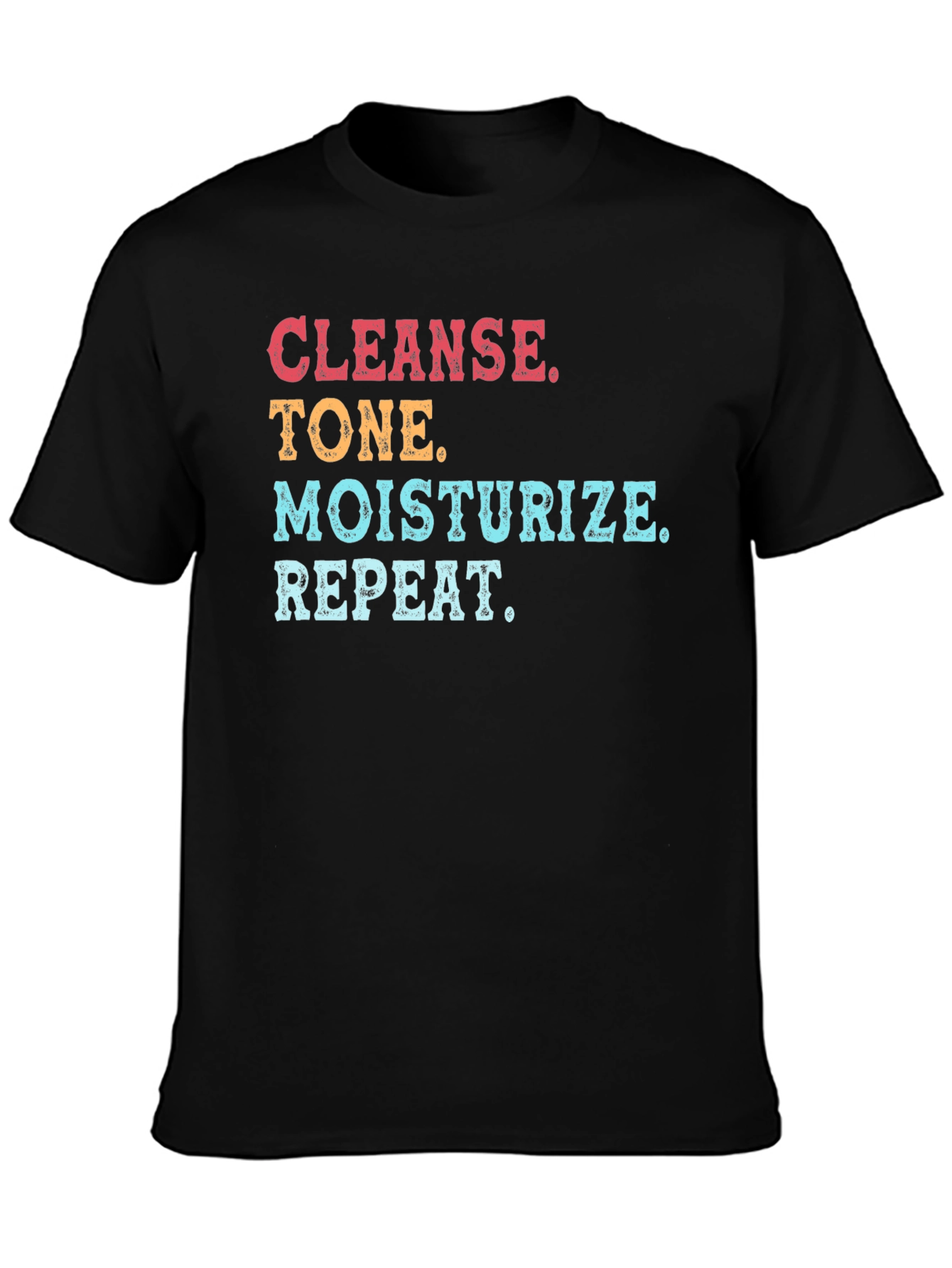 Black Cleanse Tone Moisturize Repeat T-Shirt view 3