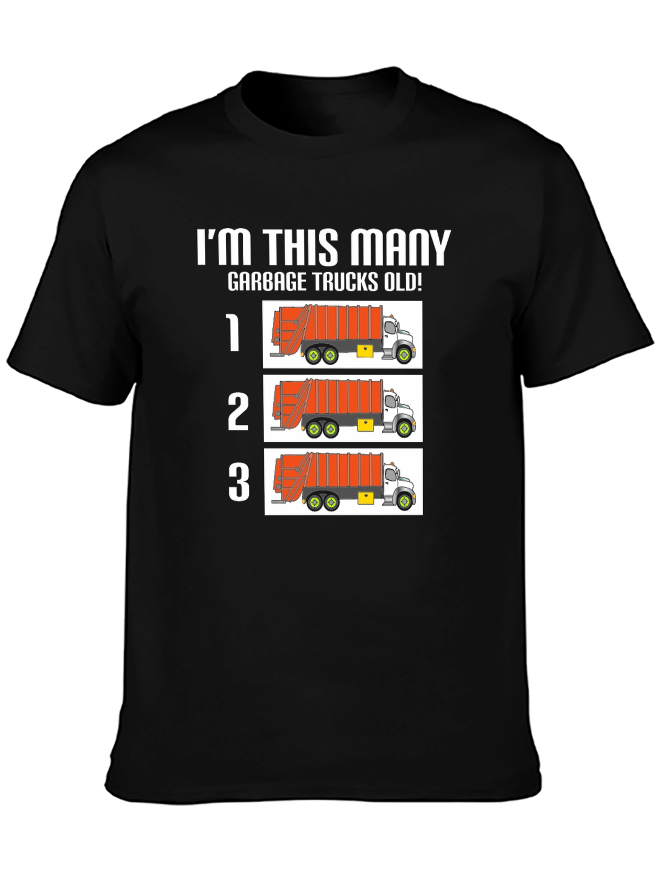 Black I'm This Many Garbage Trucks Old! T-Shirt view 3