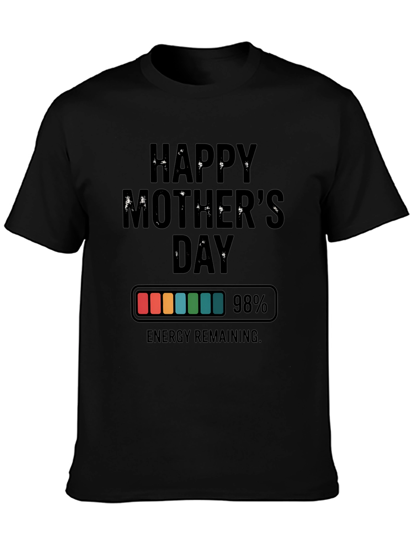 Happy Mother's Day 98% Energy T-Shirt - 3