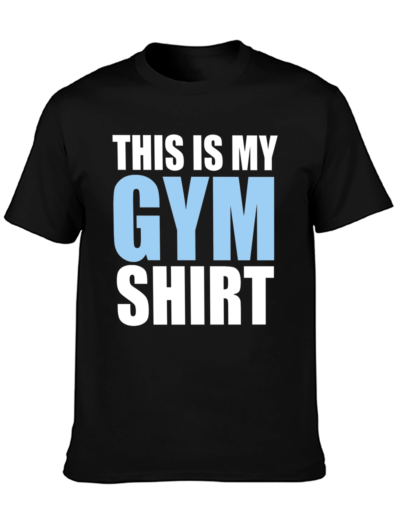 Black Gym Shirt: This Is My Gym Shirt view 3