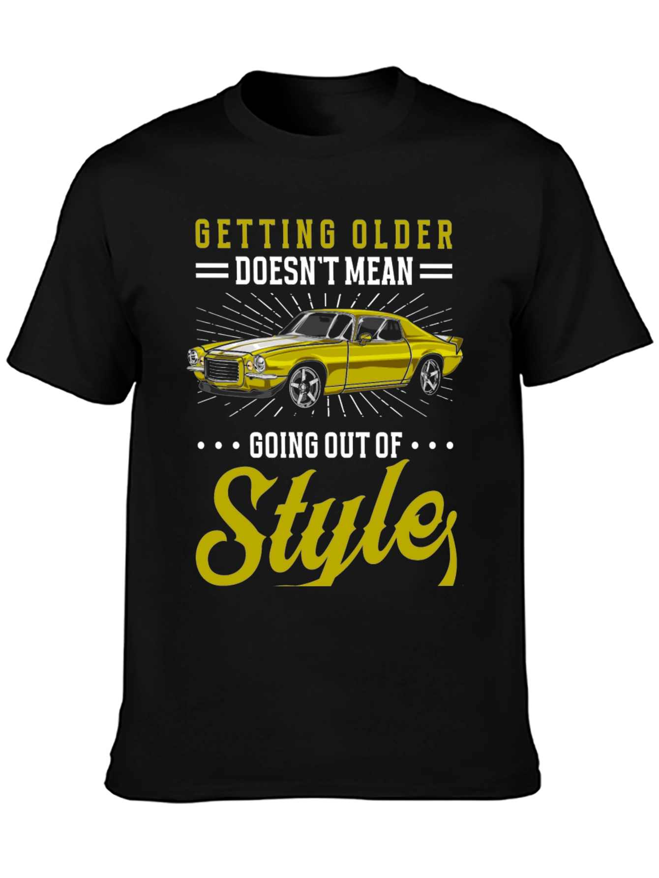 Black Getting Older Doesn't Mean Going Out of Style Graphic Tee view 3