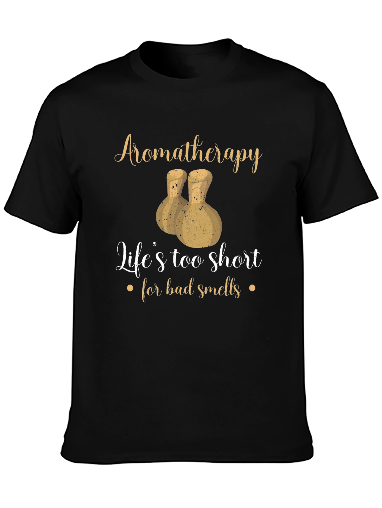 Black Aromatherapy T-shirt: Life's Too Short view 3