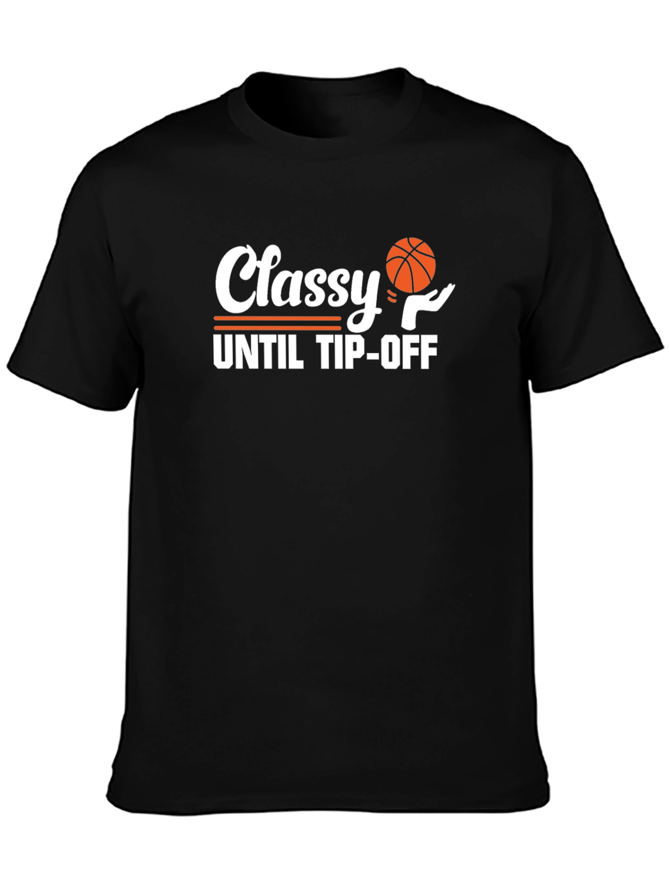 Black Classy Until Tip-Off Black T-Shirt view 3