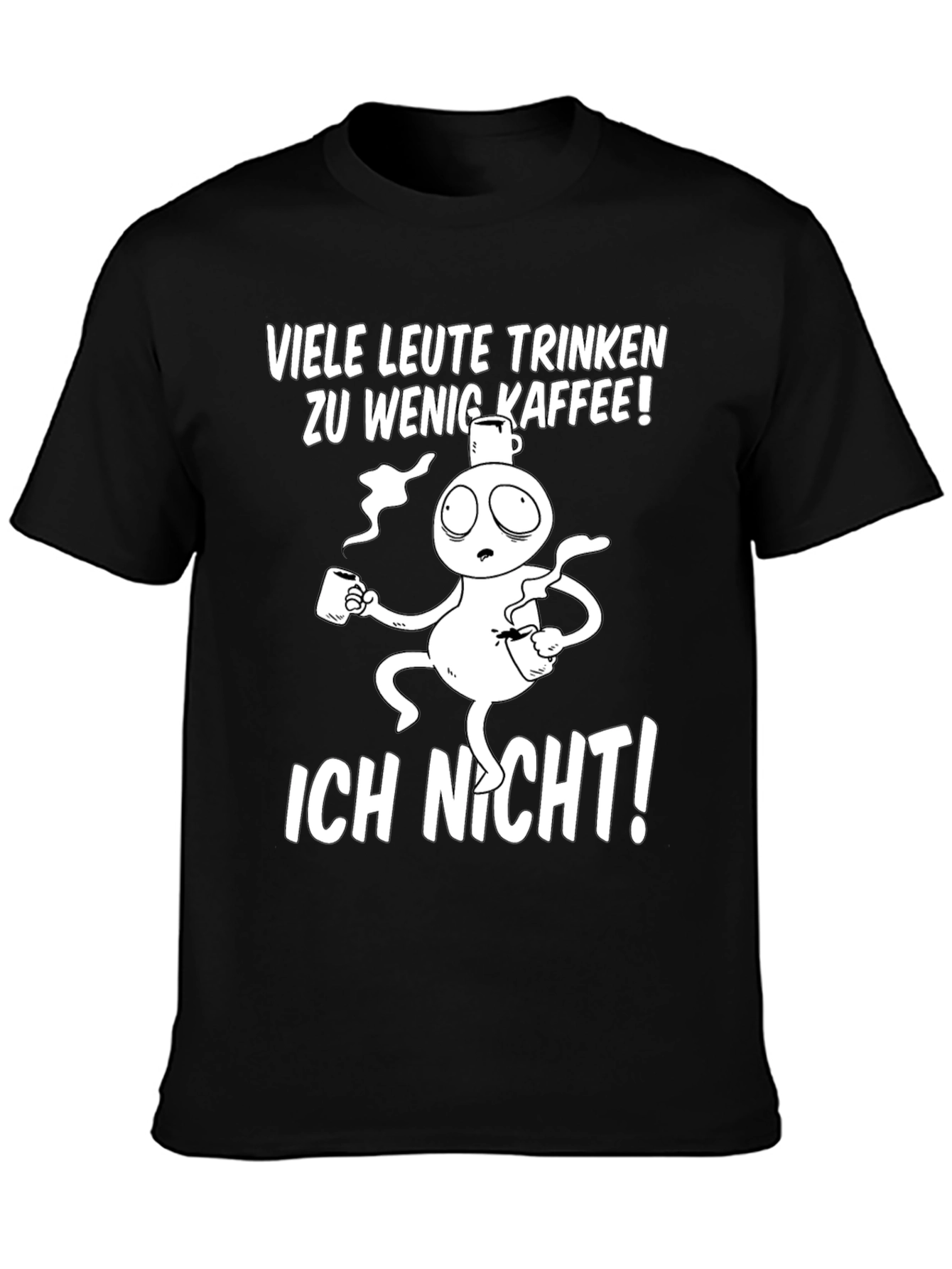 Black Funny Coffee T-Shirt - "Viele Leute Trinken Zu Wenig Kaffee!" view 3