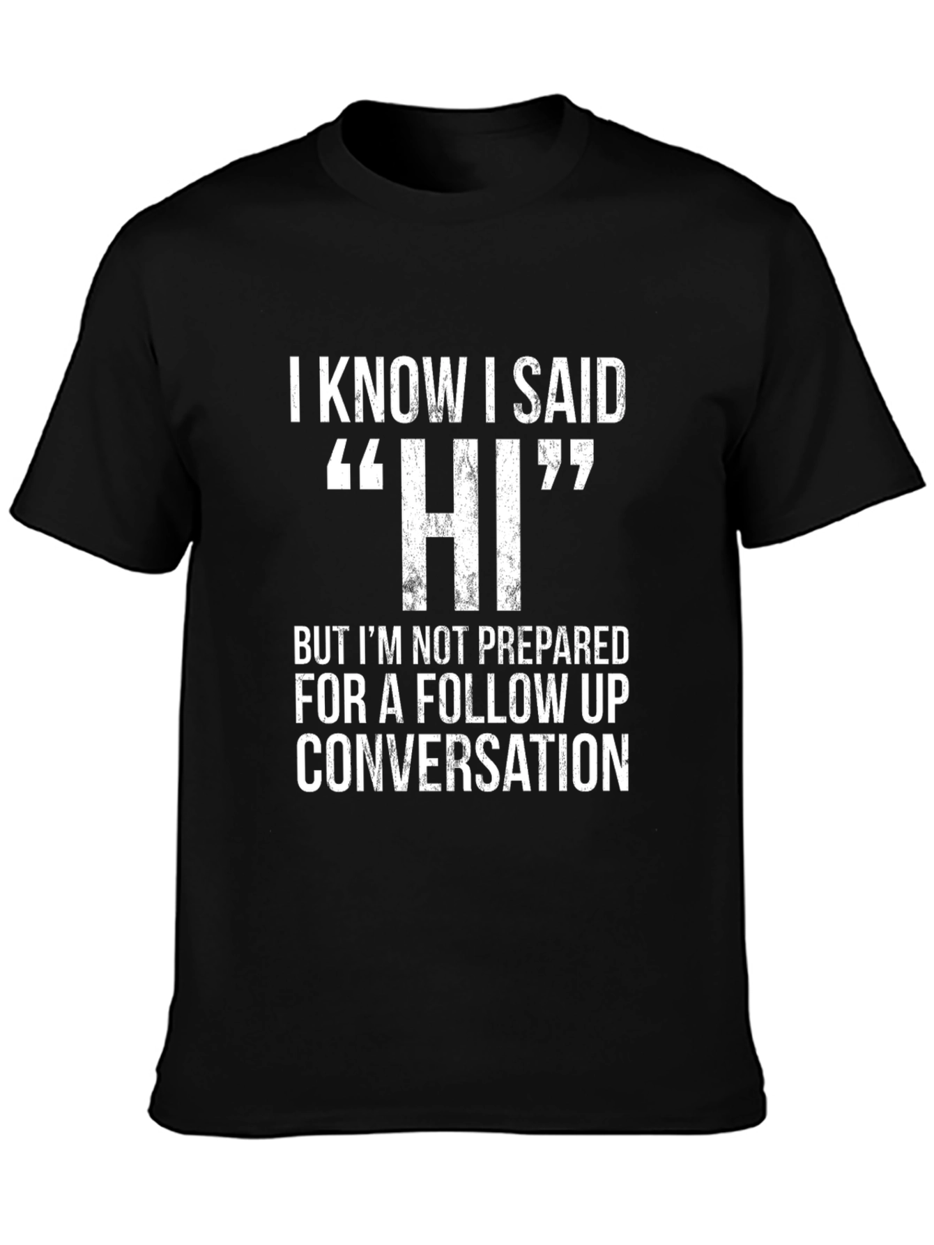 Black Funny Introvert T-Shirt - I Know I Said Hi view 3