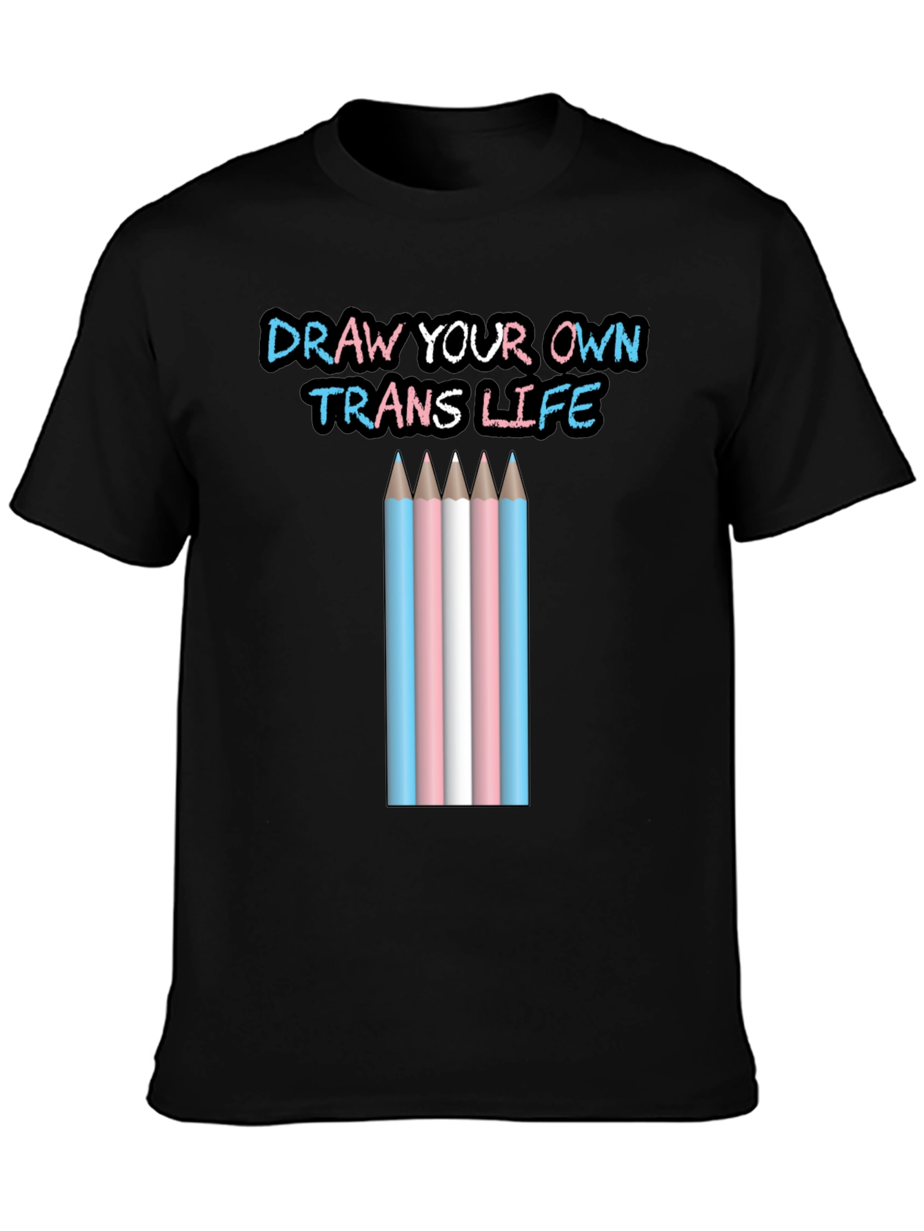 Black Draw Your Own Trans Life T-Shirt view 3