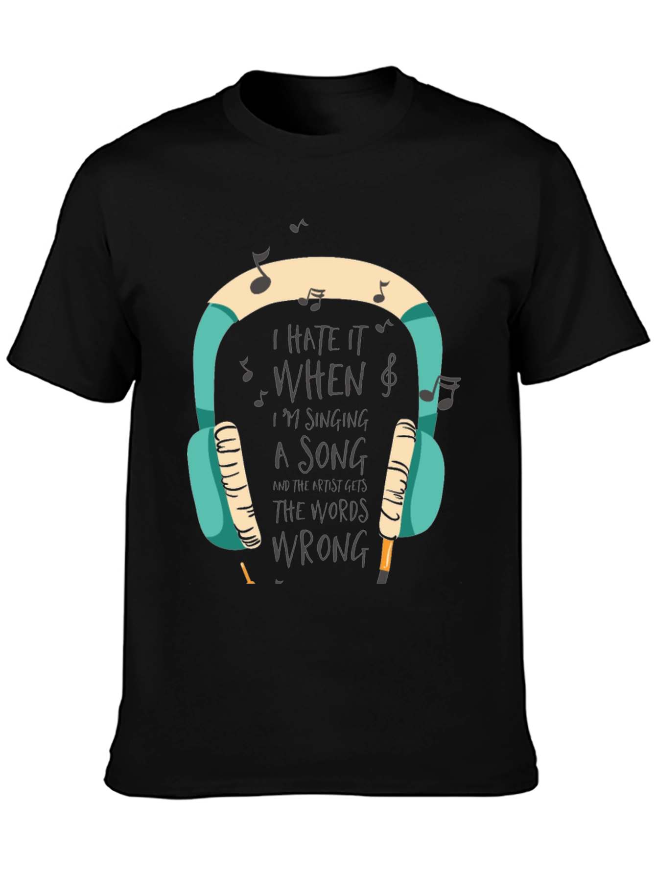 Black I Hate It When I'm Singing T-Shirt view 3