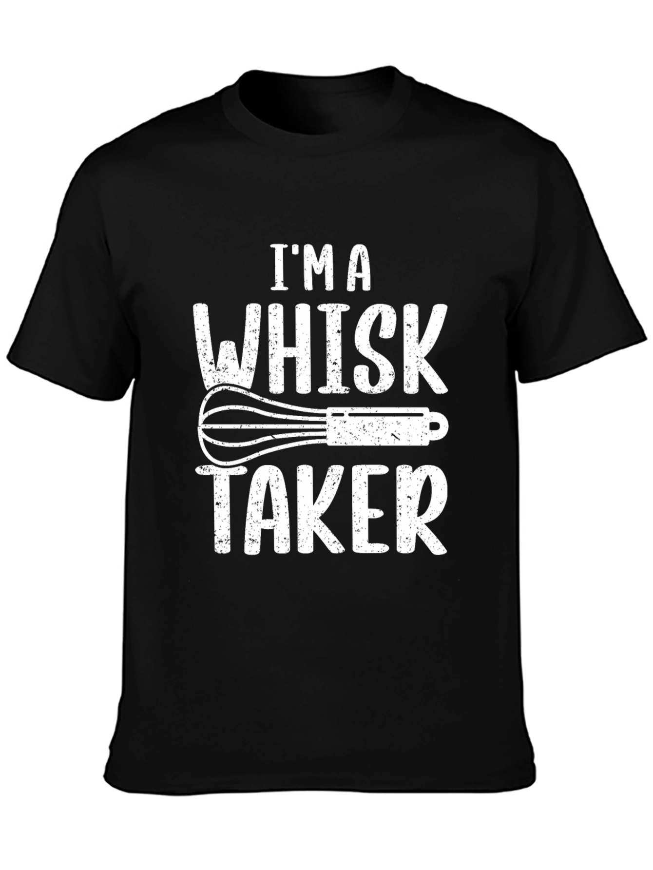 Black I'm A Whisk Taker Black T-Shirt view 3