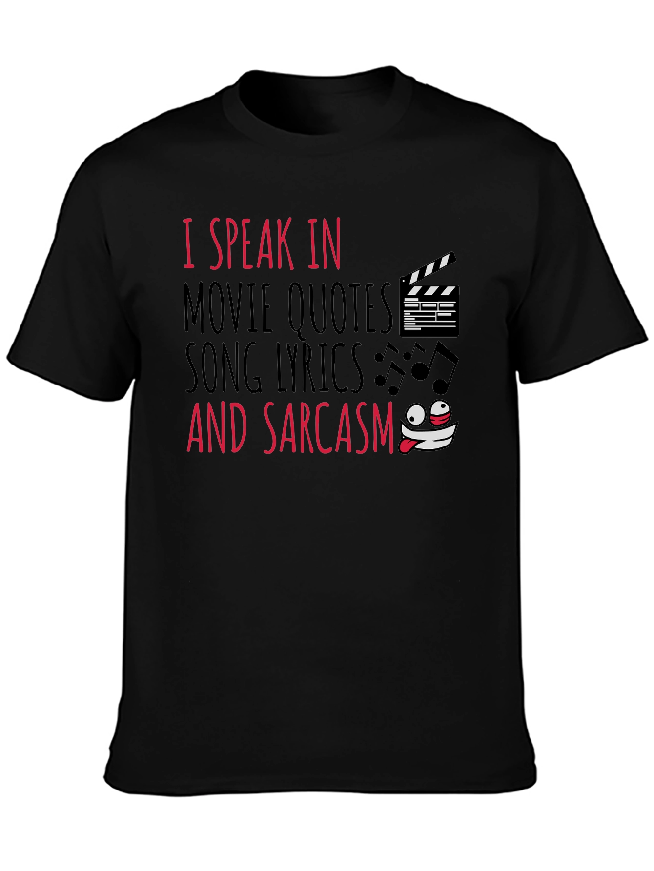 Black I Speak in Movie Quotes Sarcasm Graphic Tee view 3
