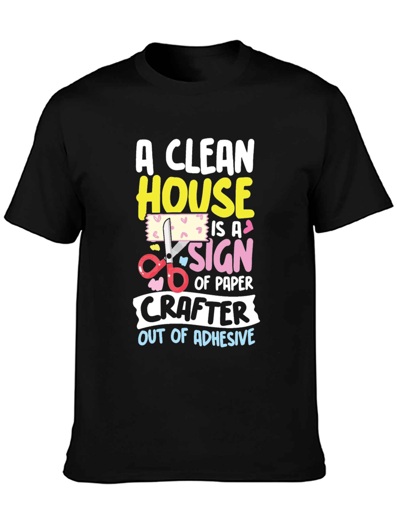 Black Funny Crafter T-Shirt: Clean House, No Adhesive view 3