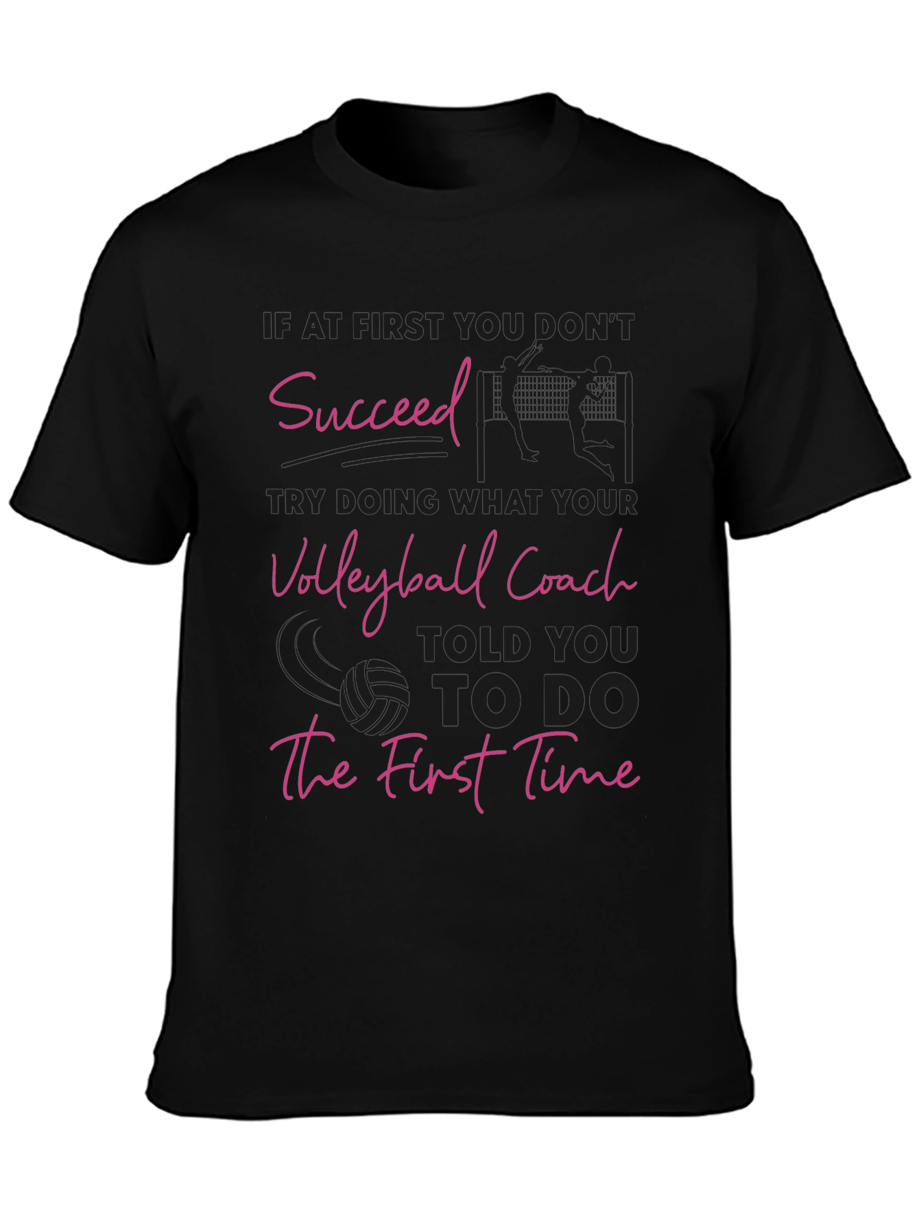 Black Volleyball Coach T-Shirt: Succeed the First Time! view 3