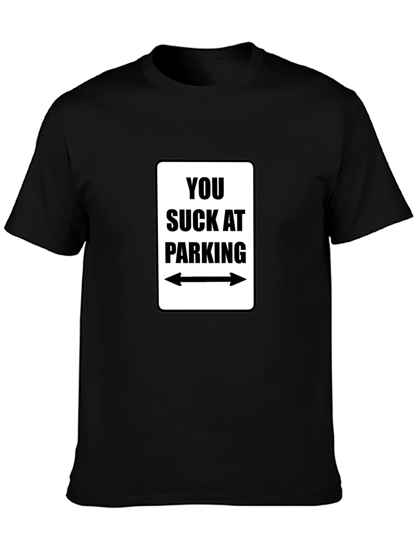 Black You Suck at Parking Graphic Tee view 3
