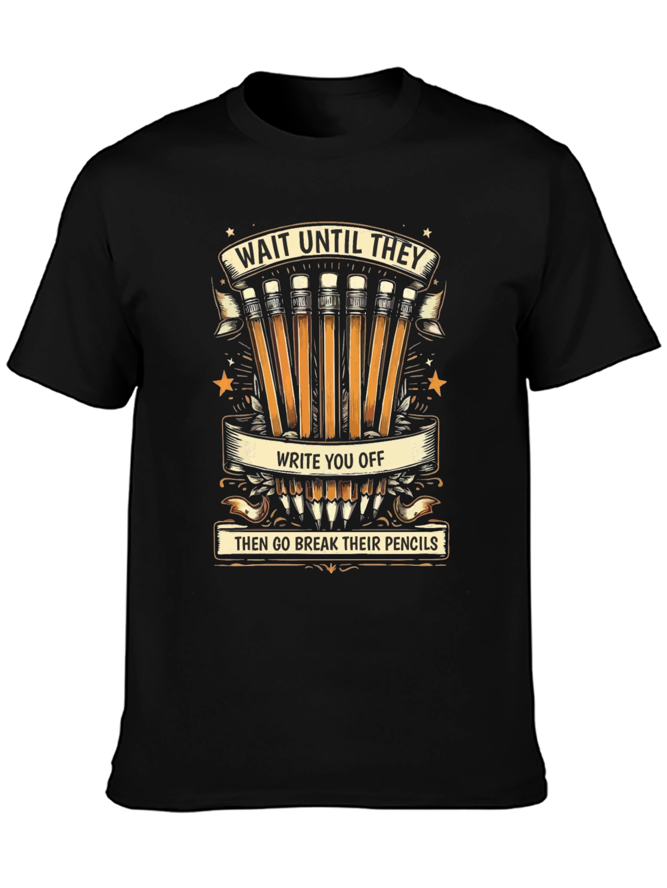 Black Wait Until They Write You Off T-Shirt view 3