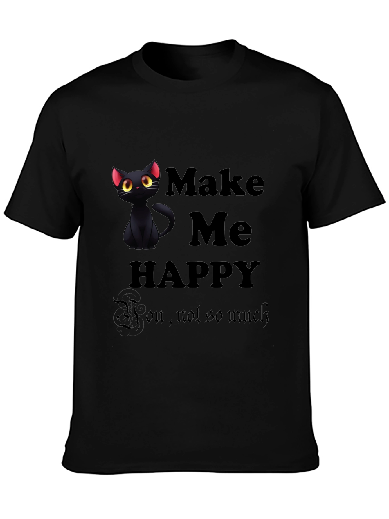 Black Make Me Happy Black Cat T-Shirt view 3