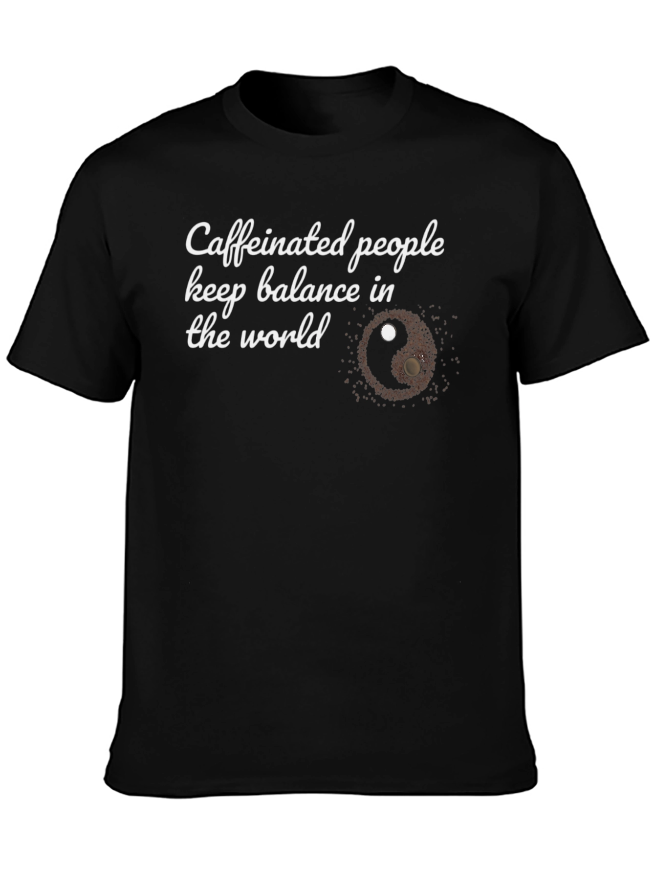 Black Caffeinated People Yin Yang T-Shirt - Balance the World! view 3