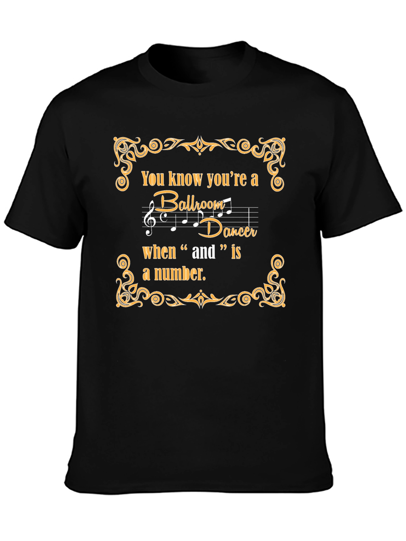 Black Ballroom Dancer T-Shirt - "And" is a Number view 3