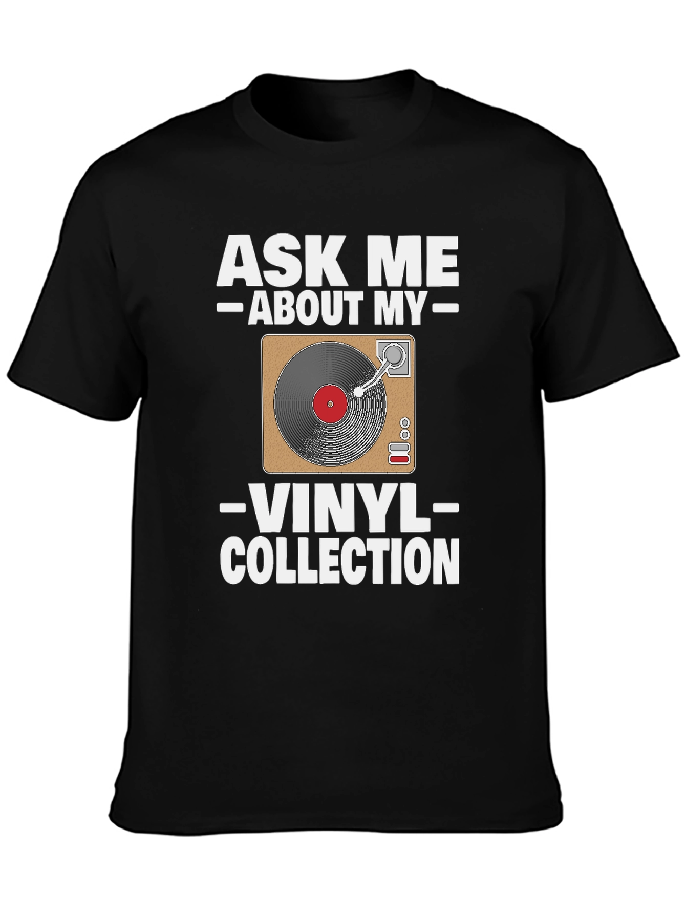 Black Ask Me About My Vinyl Collection T-Shirt view 3