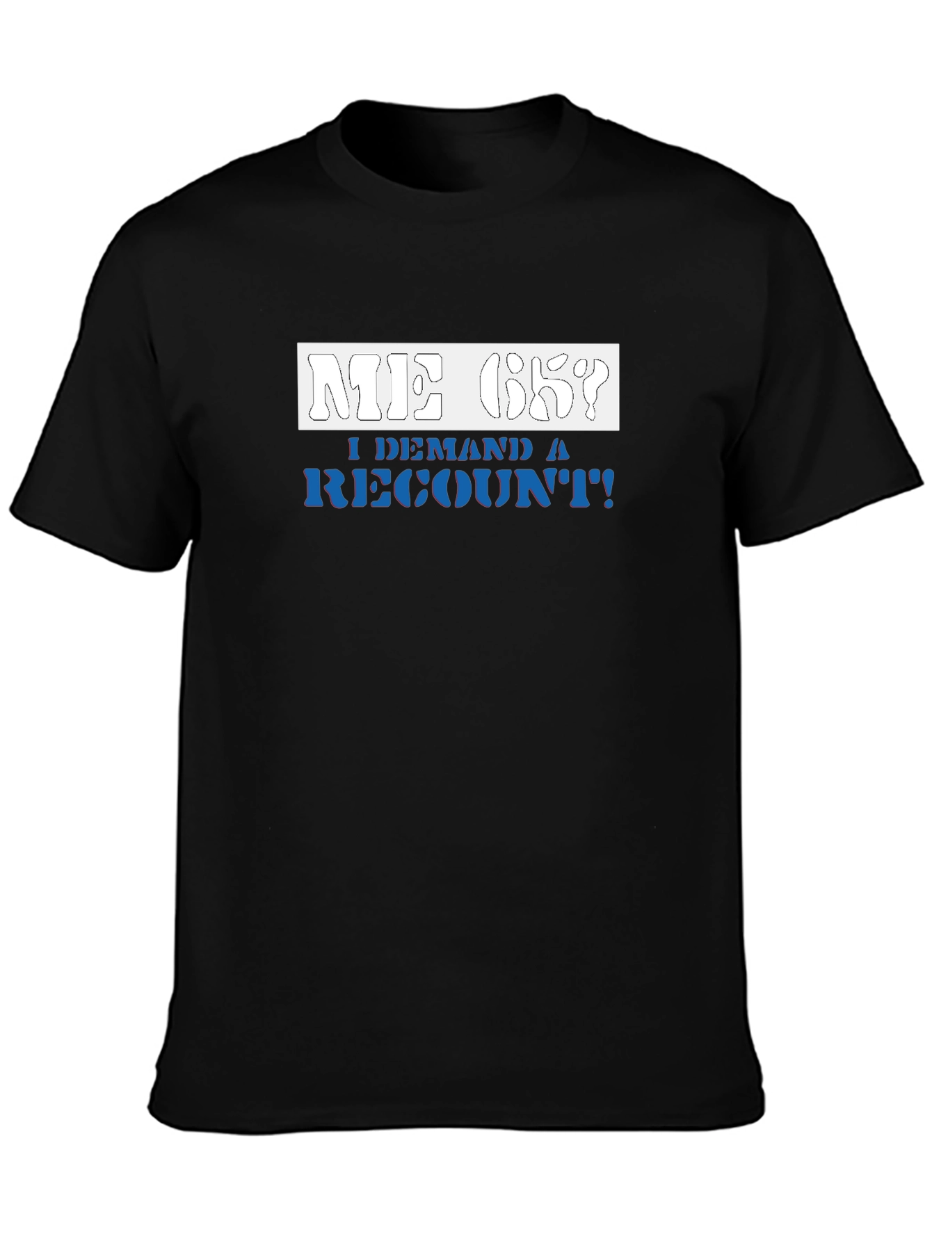 Black Me Ok I Demand a Recount T-Shirt view 3