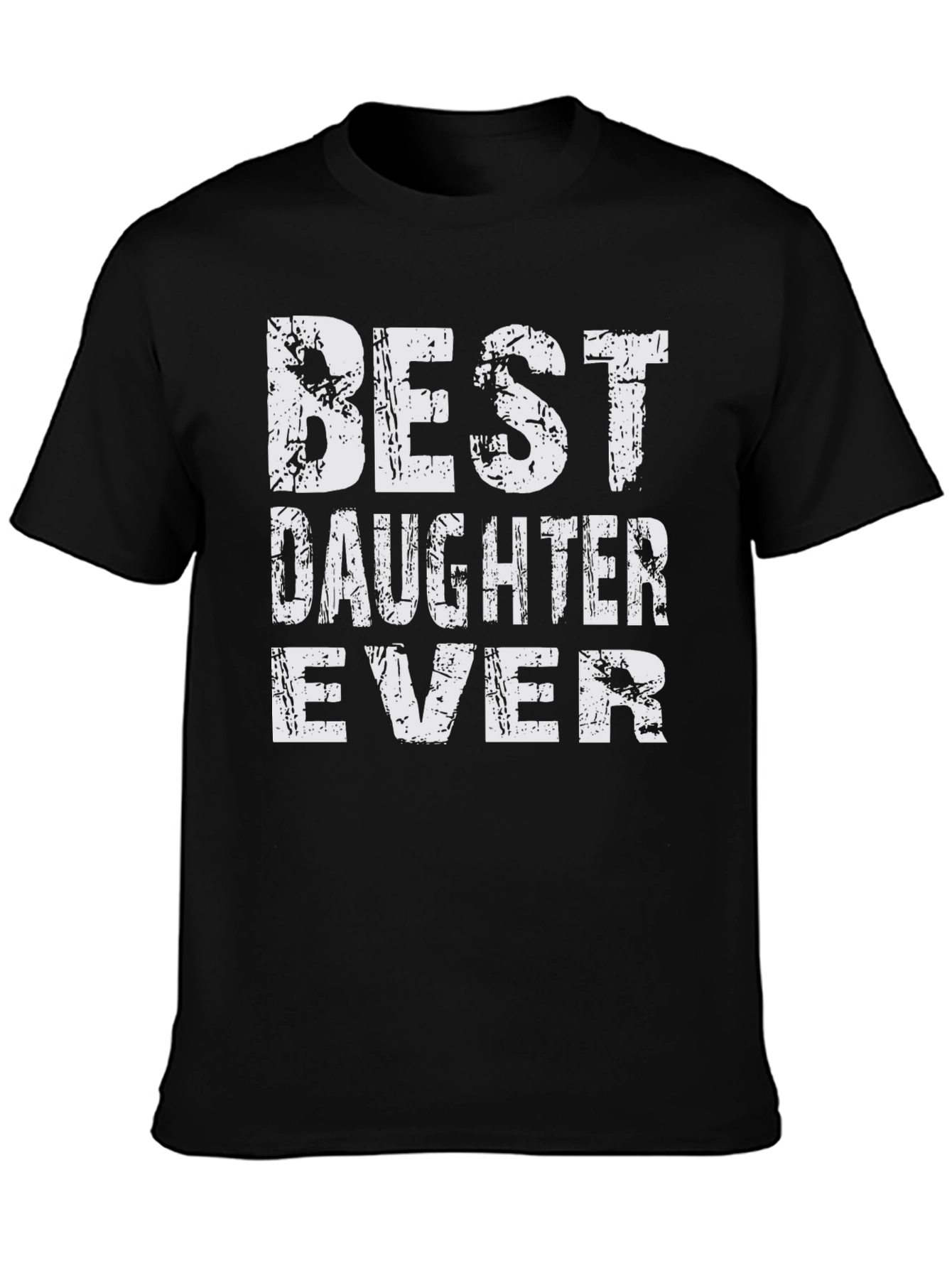 Best Daughter Ever Graphic T-Shirt Father's Day Gift - 3