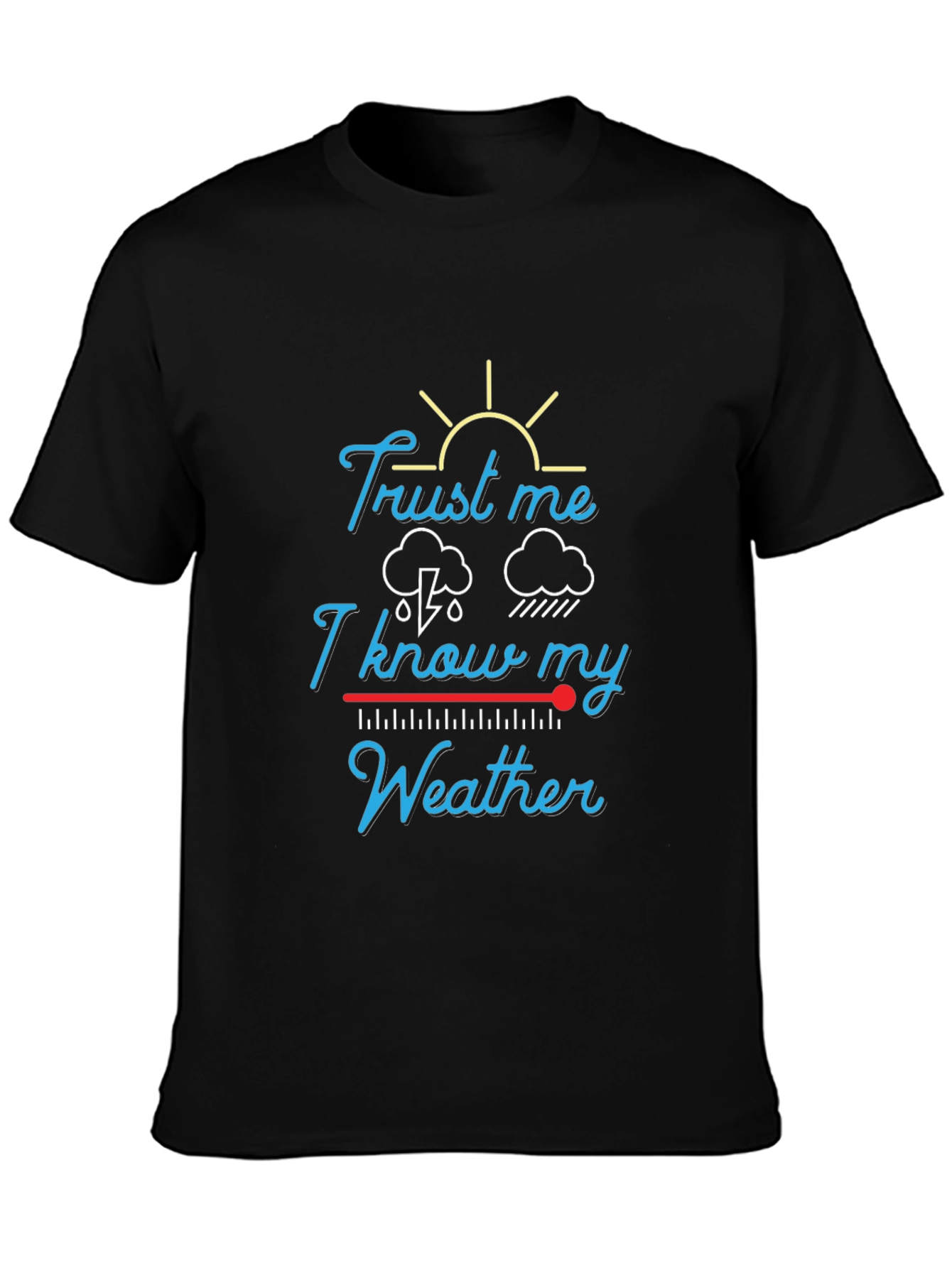 Black Trust Me, I Know My Weather - Men's Black T-Shirt view 3