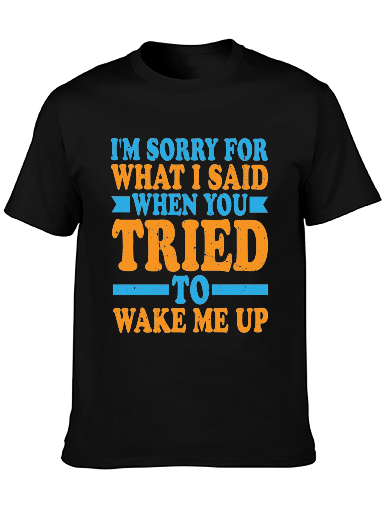 Black Funny Apology T-Shirt - Sorry for What I Said view 3
